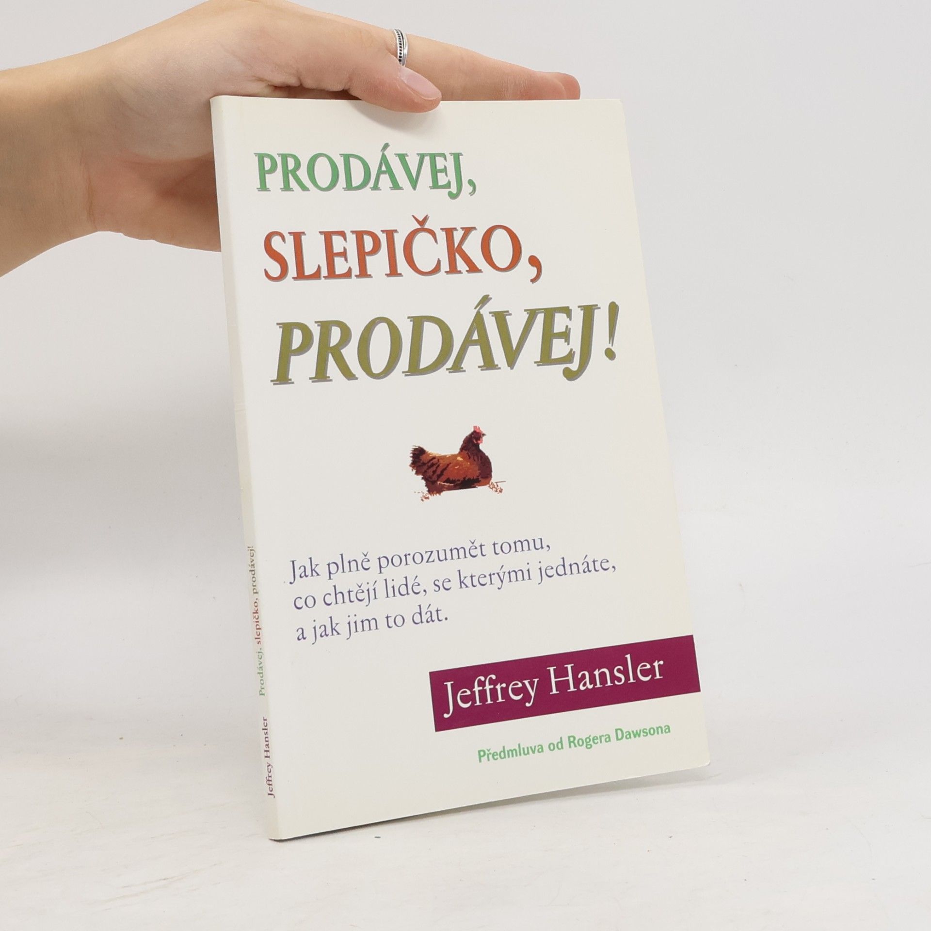 Prodávej, slepičko, prodávej!