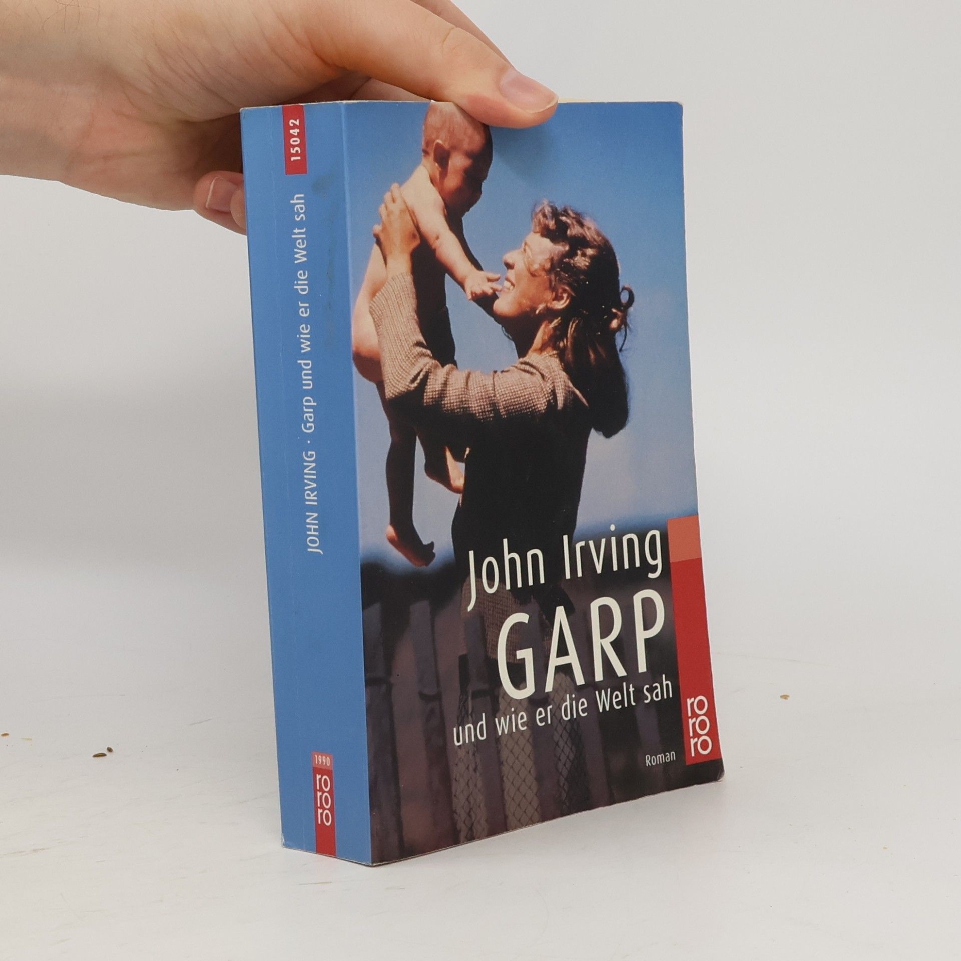John Irving Garp und wie er die Welt sah : Roman