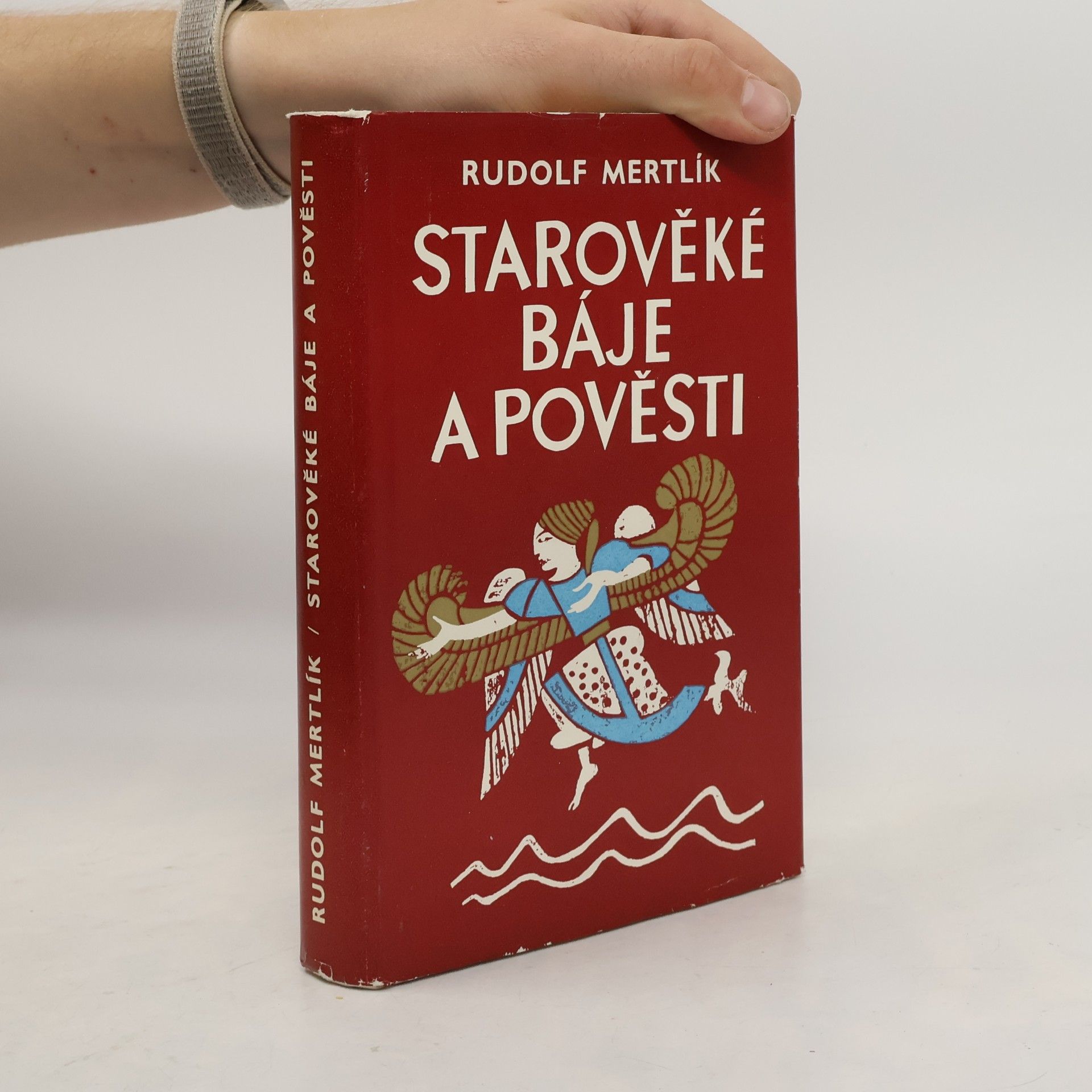 Rudolf Mertlík Starověké báje a pověsti