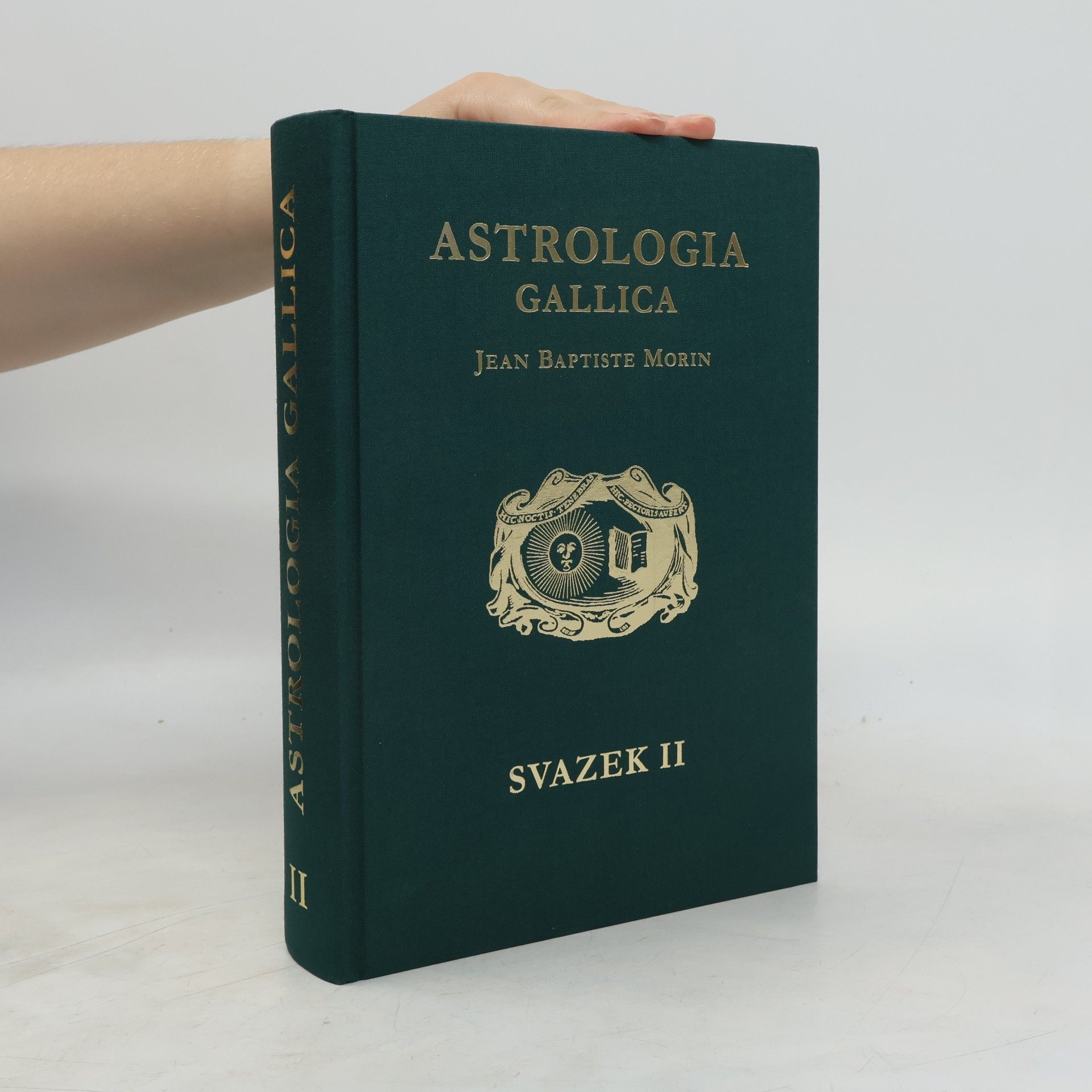 Jean Baptiste Morin Astrologia Gallica aneb Francouzská astrologie,1+2