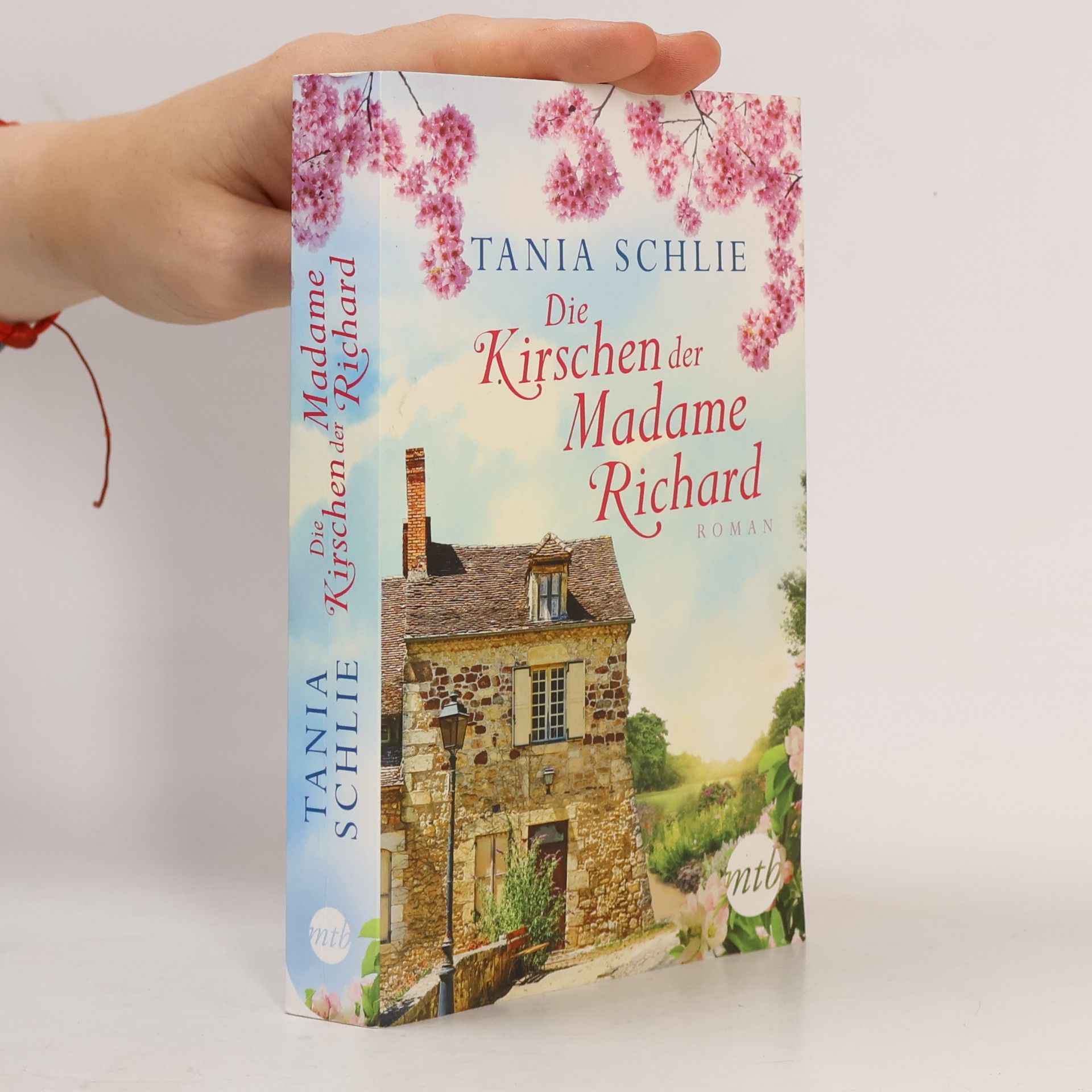 Tania Schlie Die Kirschen der Madame Richard