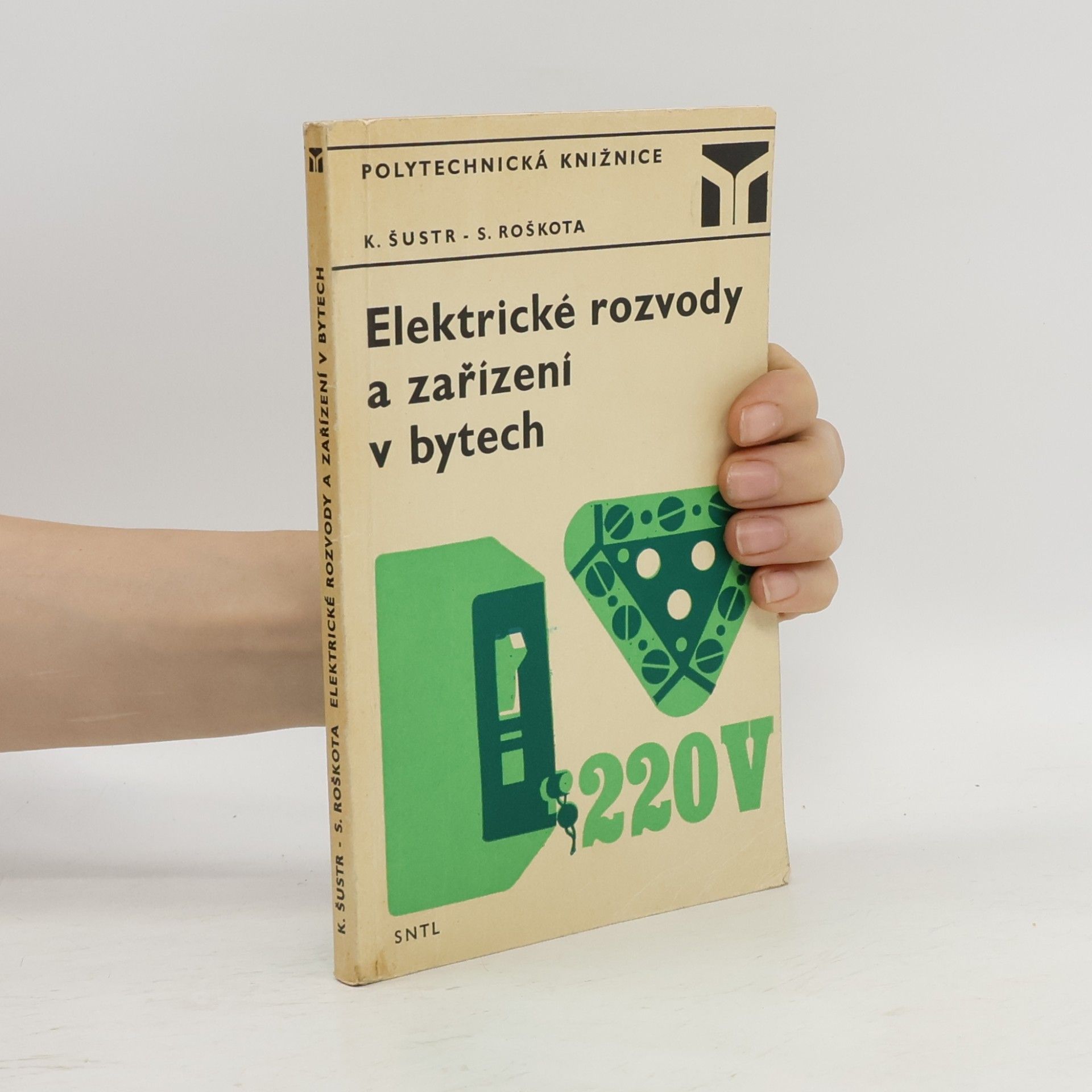 Karel Šustr Elektrické rozvody a zařízení v bytech