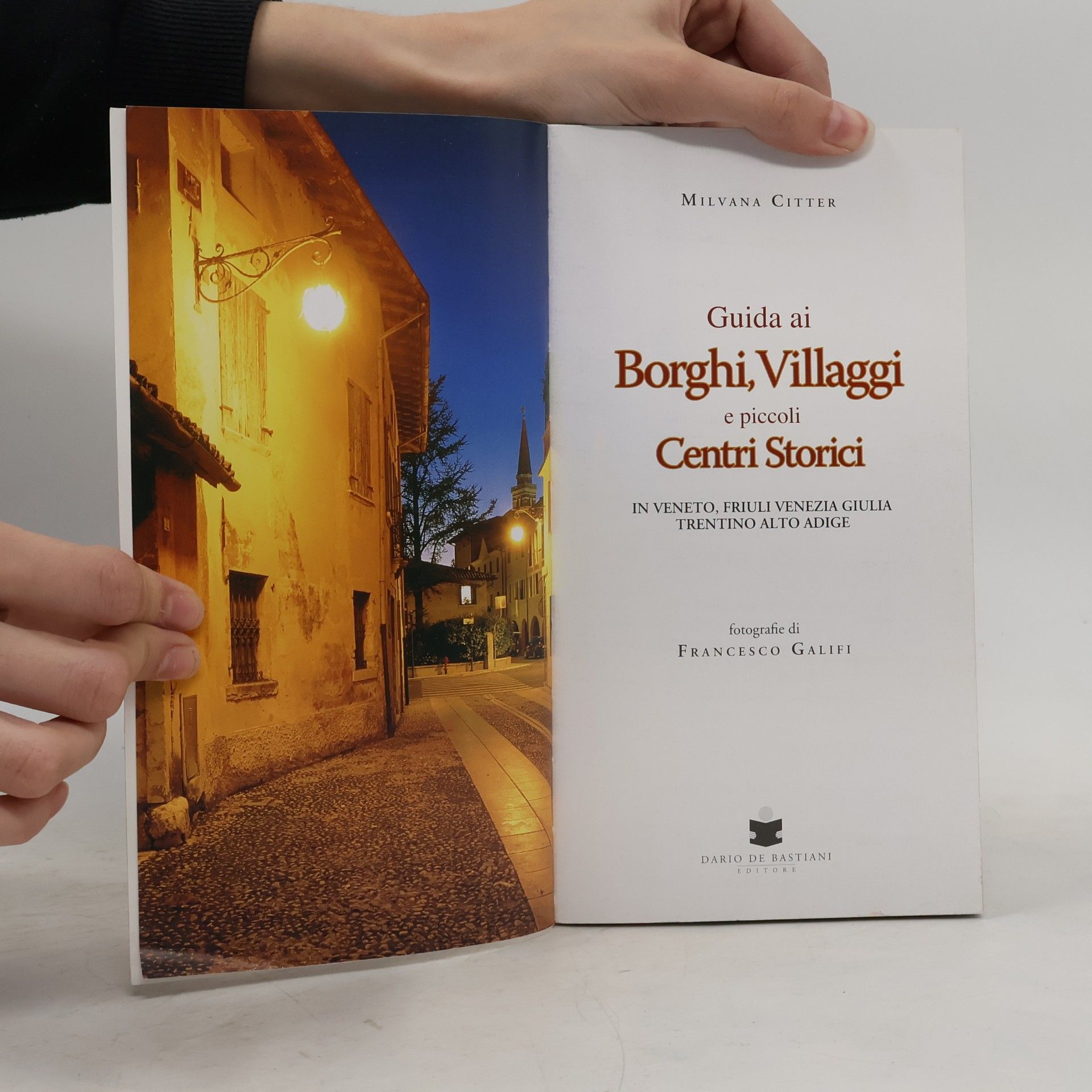 Milvana Citter Guida ai Borghi, Villaggi e piccoli Centri Storici in Veneto, Friuli Venezia Giulia, Trentino Alto Adige