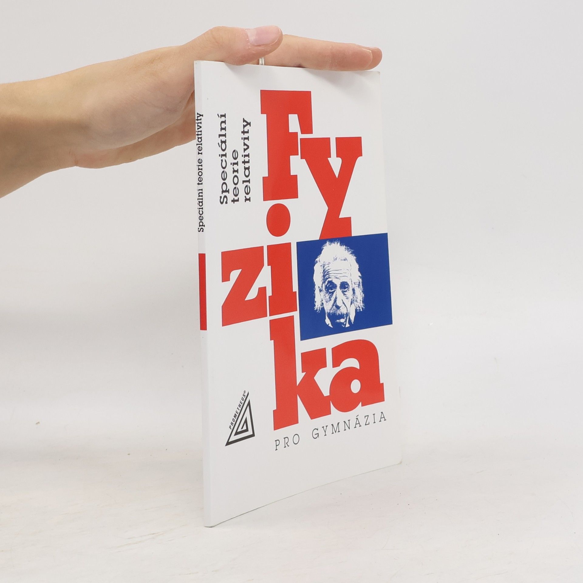 Karel Bartuška Fyzika pro gymnázia: Speciální teorie relativity