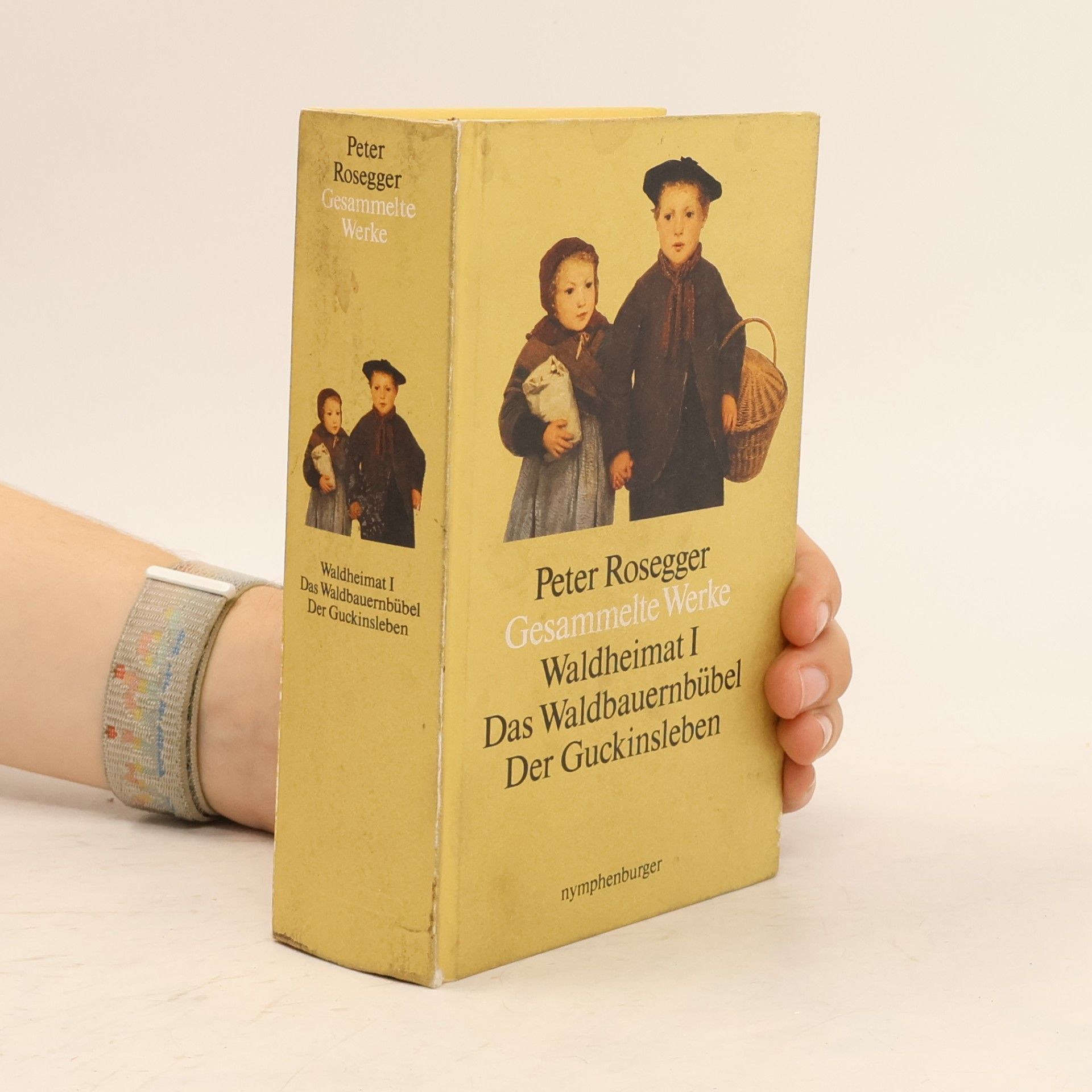 Peter Rosegger Gesammelte Werke. Waldheimat 1