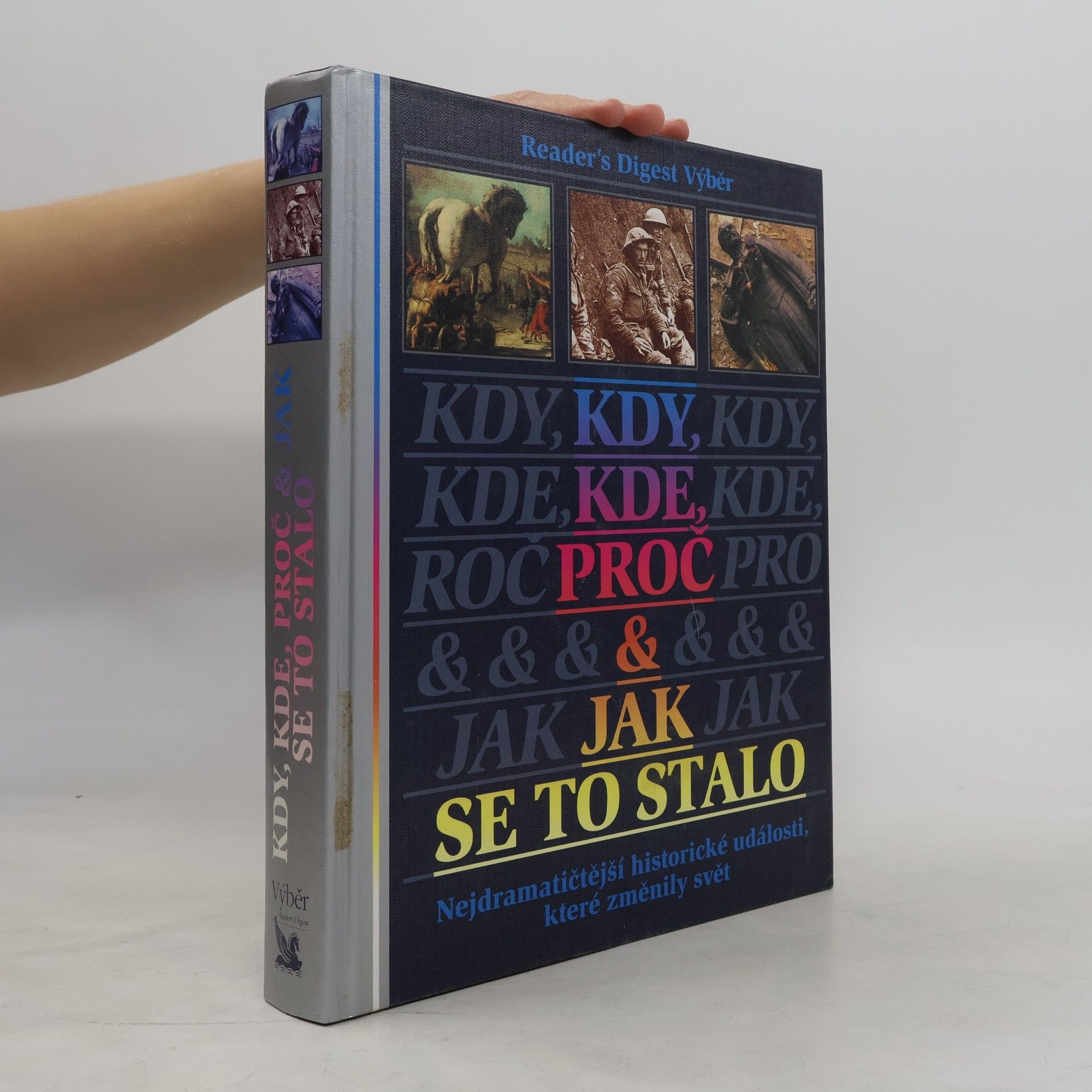Michael Worth Davison Kdy, kde, proč a jak se to stalo. Nejdramatičtější historické události, které změnily svět