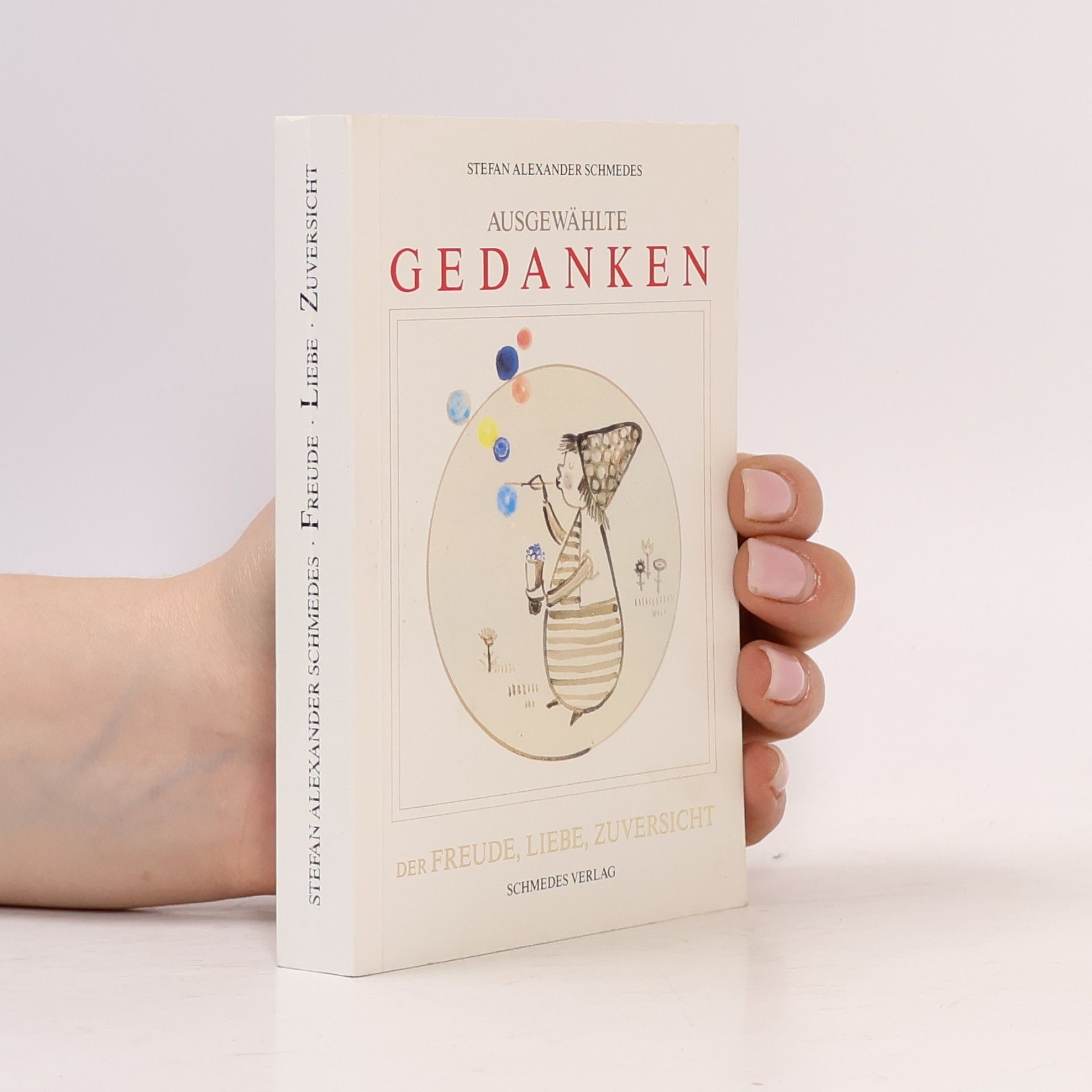 Schmedes, Stefan A Gedanken