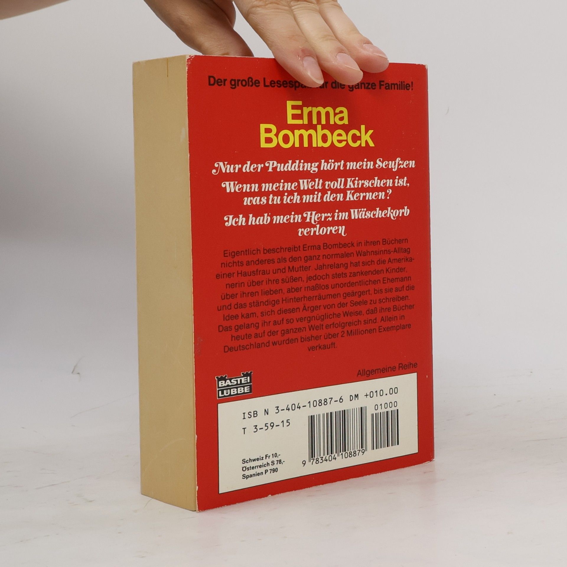 Erma Bombeck Nur der Pudding hört mein Seufzen / Wenn meine Welt voll Kirschen ist... / Ich hab mein Herz im Wäschekorb verloren.