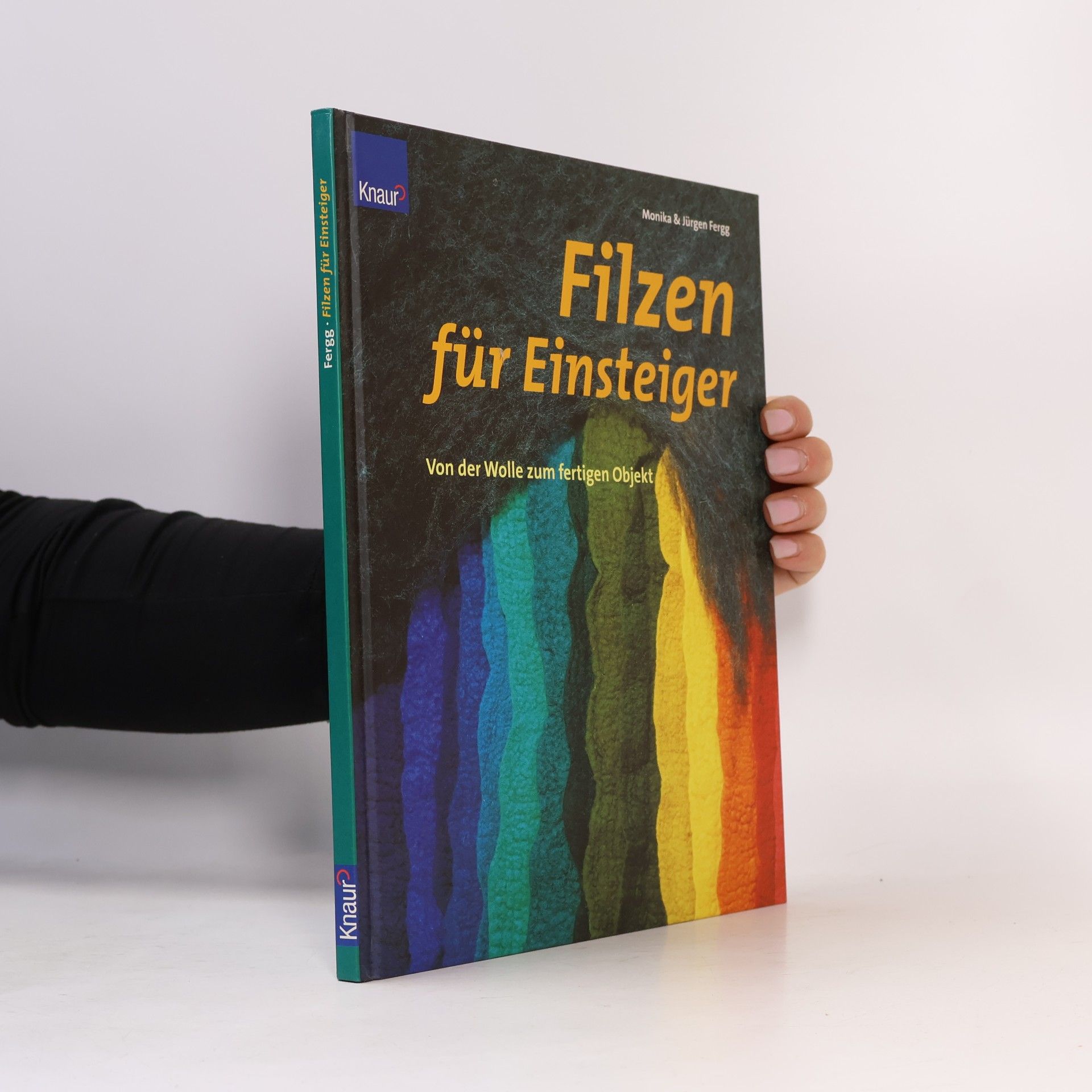 Monika Fergg Filzen für Einsteiger
