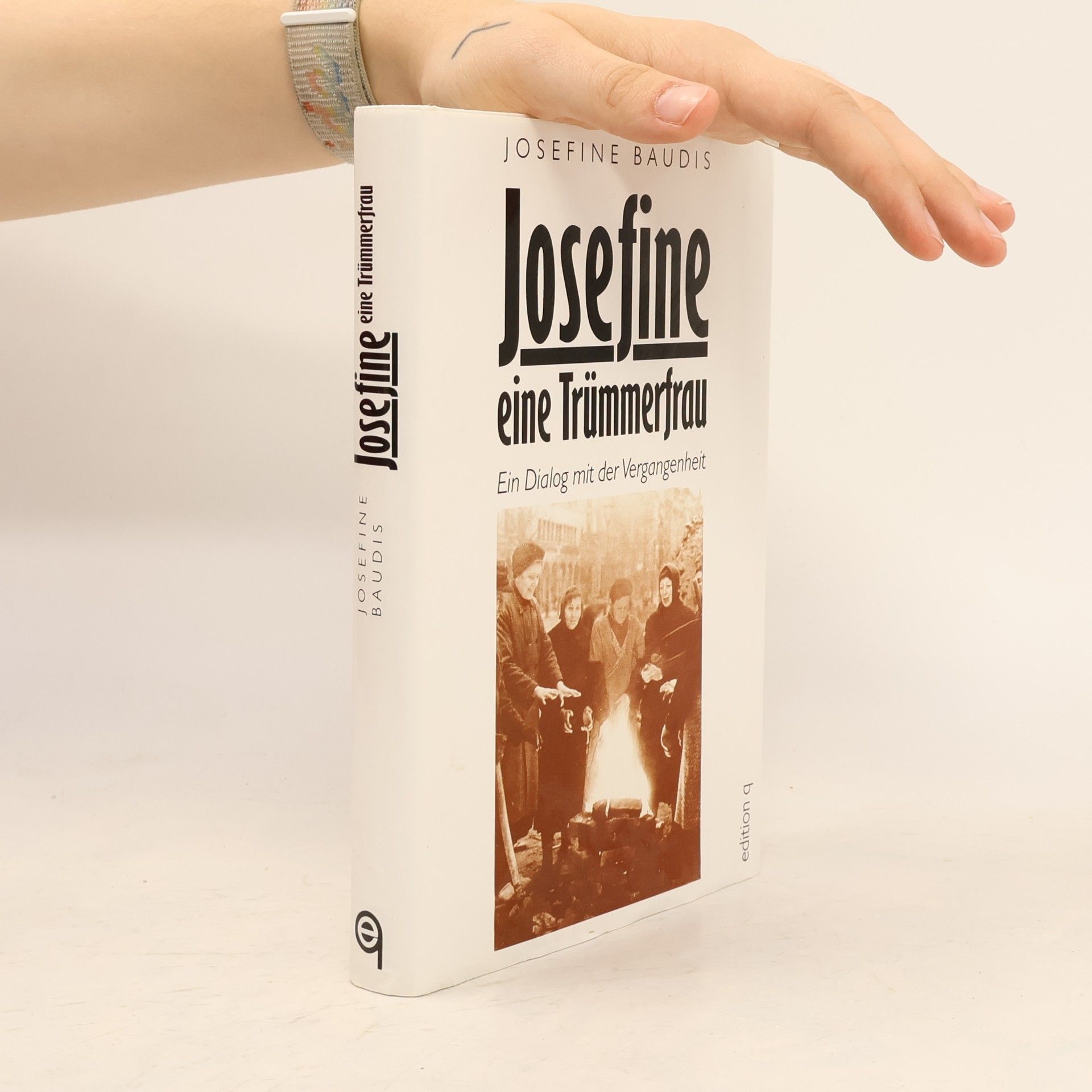 Josefine Baudis Josefine - eine Trümmerfrau