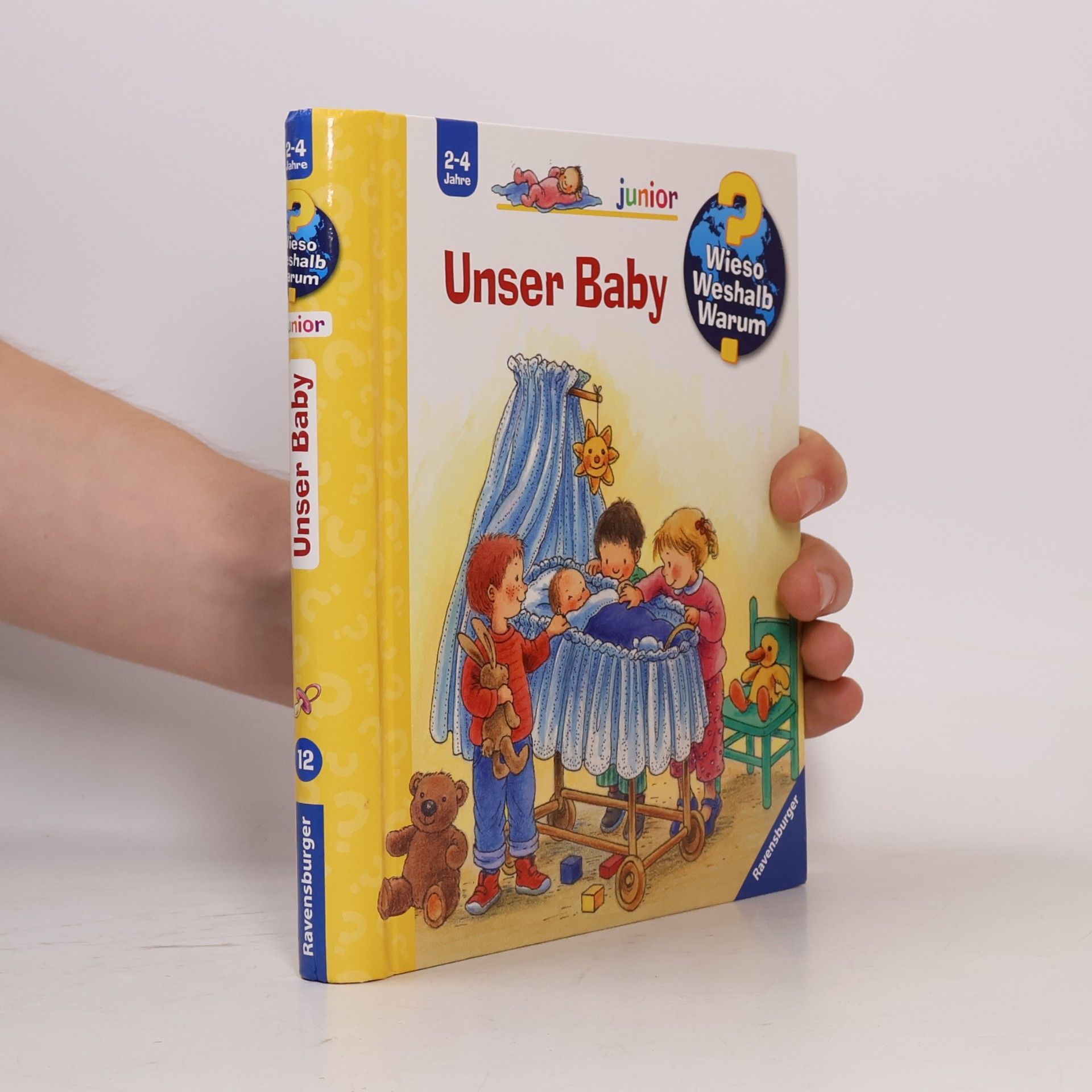 Angela Weinhold Wieso? Weshalb? Warum? - Unser Baby