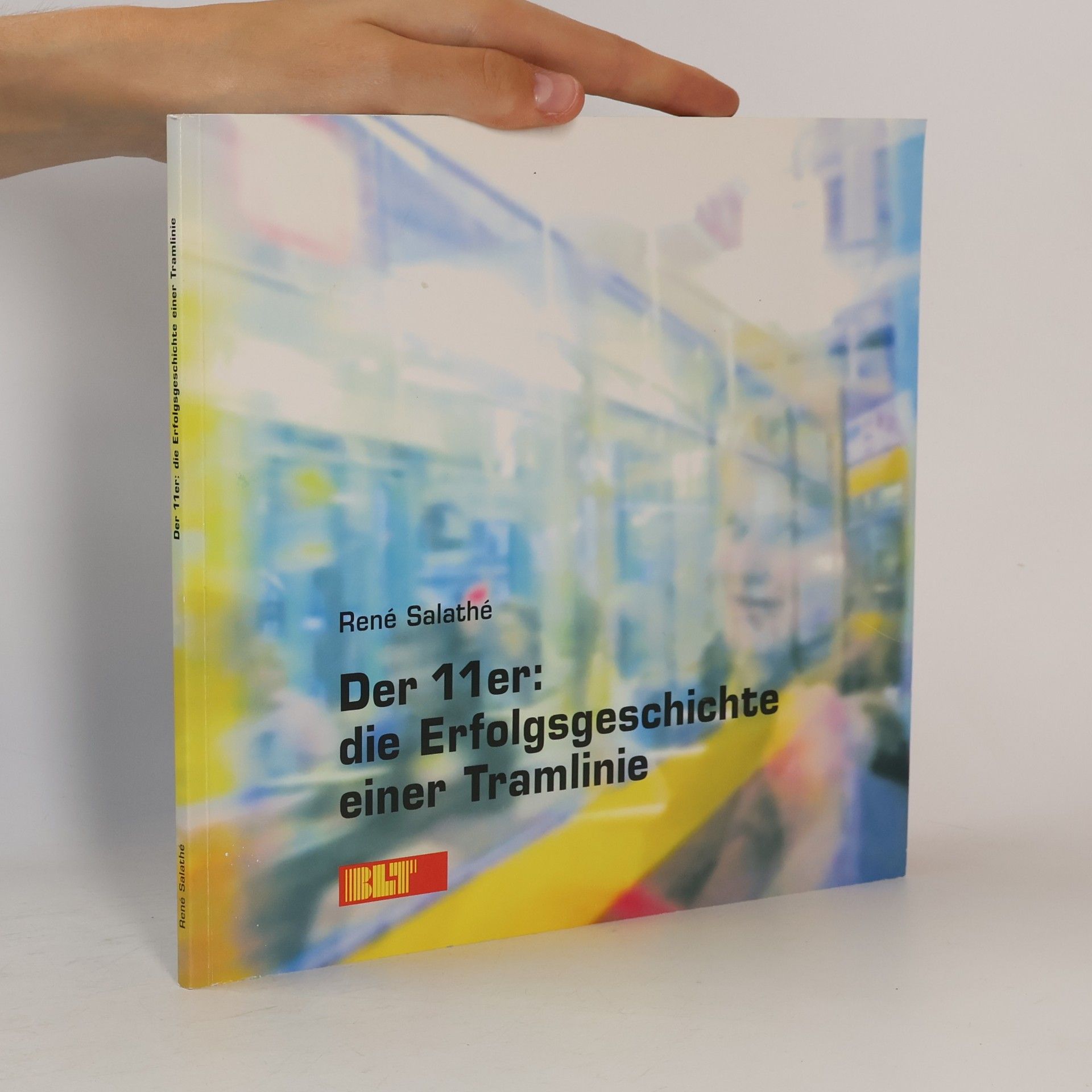 René Salathé Der 11er. Die Erfolgsgeschichte einer Tramlinie
