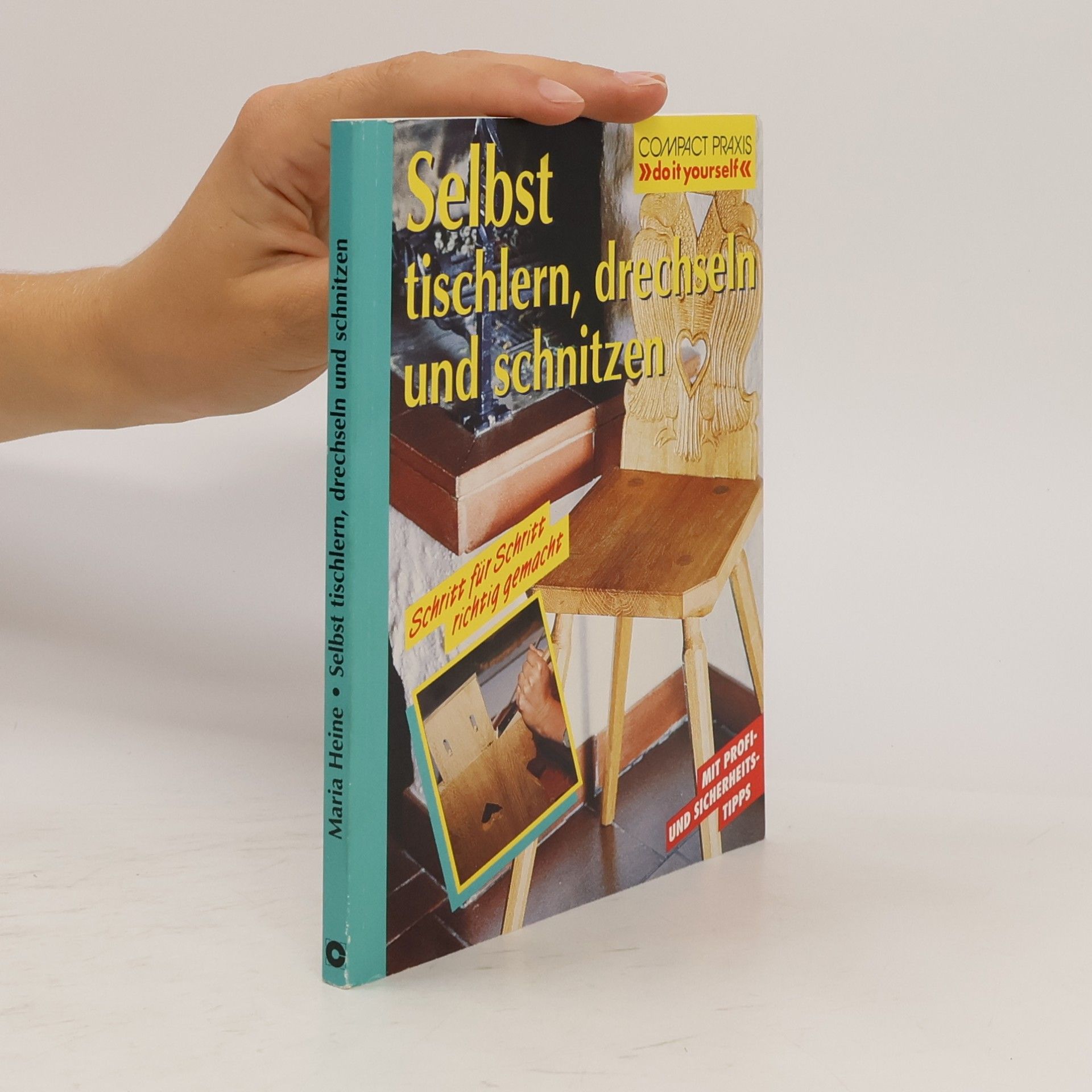 Maria Heine Selbst tischlern, drechseln und schnitzen