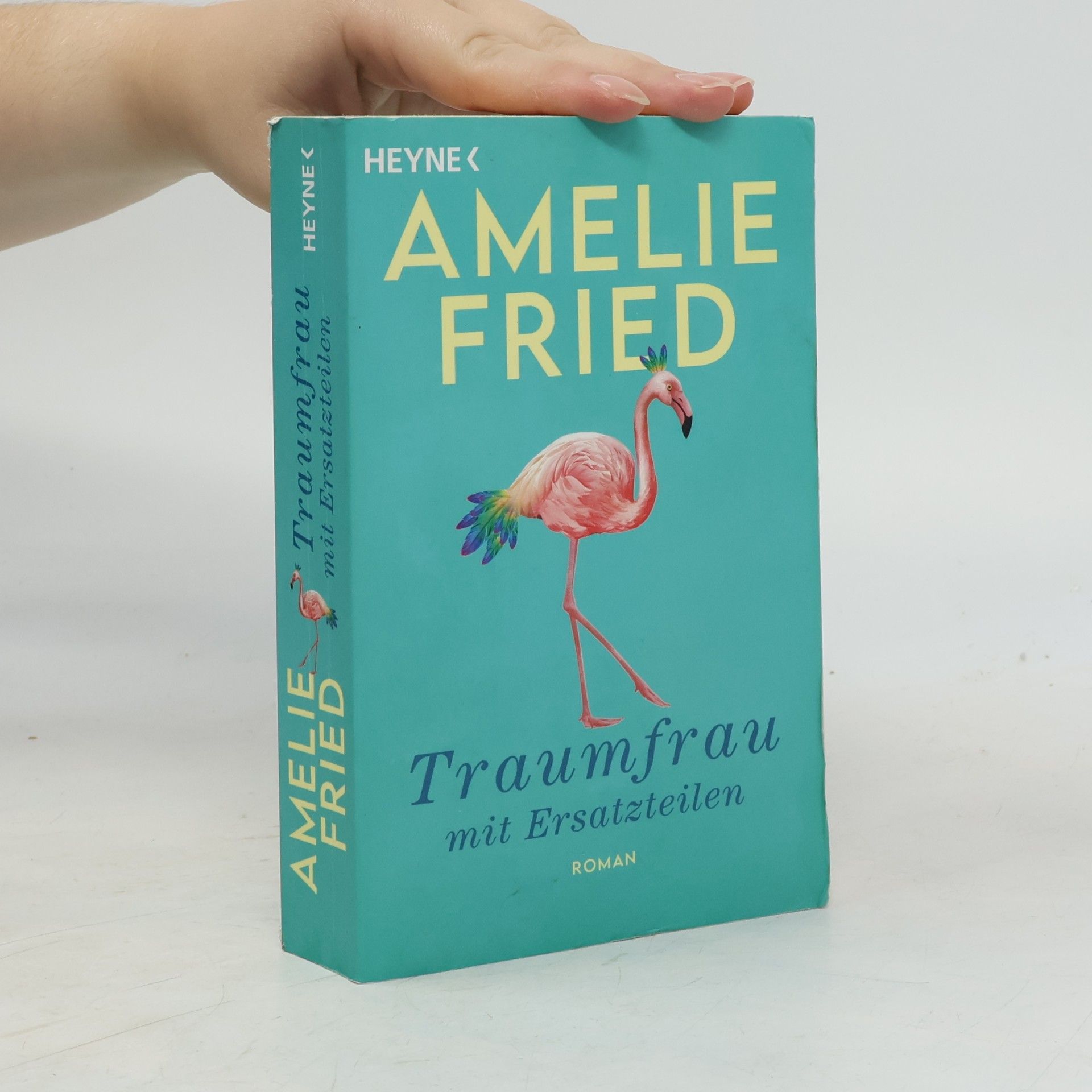 Amelie Fried Traumfrau mit Ersatzteilen