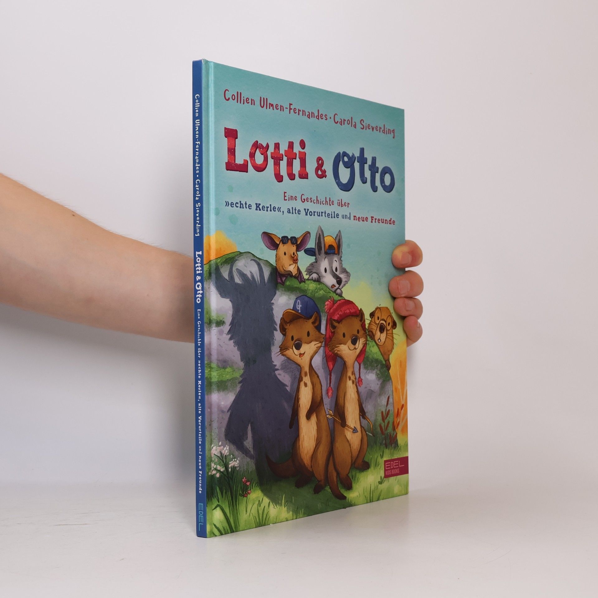 Collien Ulmen-Fernandes Lotti und Otto 02. Eine Geschichte über echte Kerle, alte Vorurteile und neue Freunde