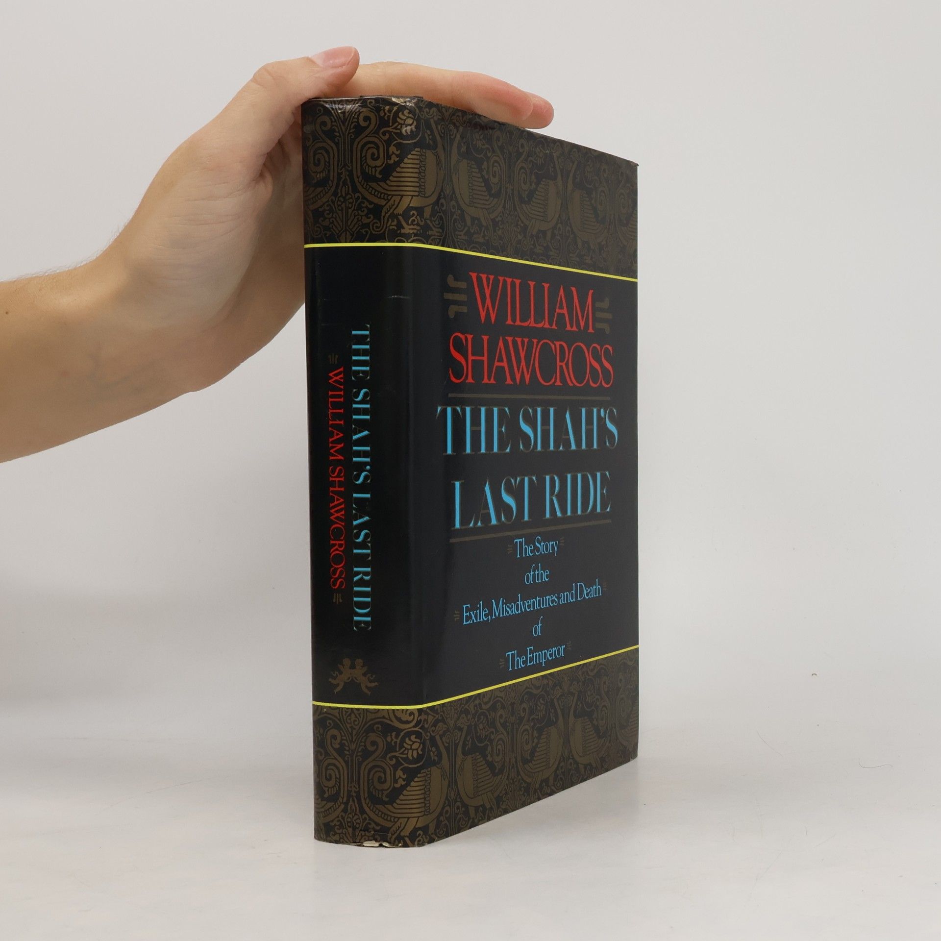 William Shawcross The Shah's Last Ride