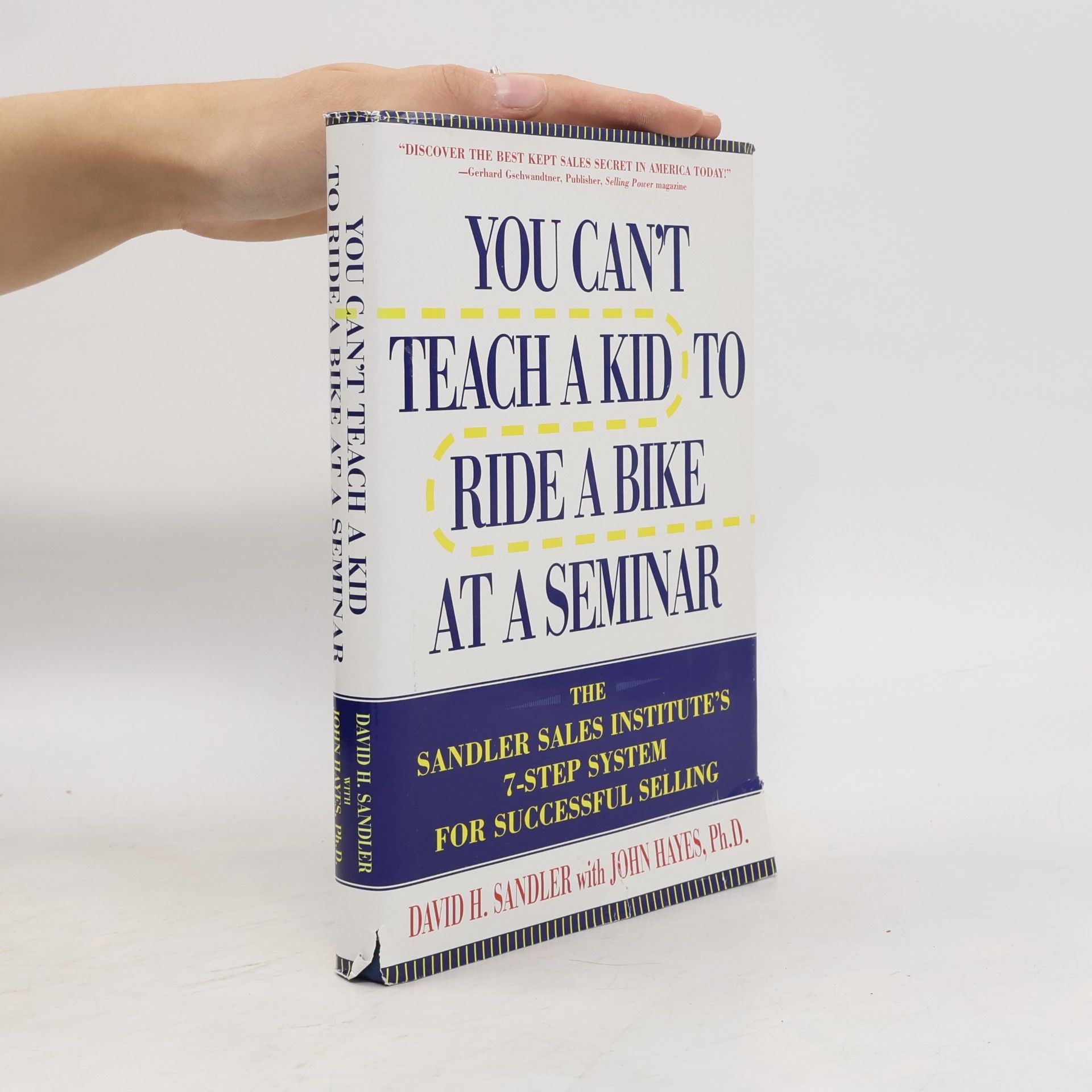 David H. Sandler You Can't Teach a Kid to Ride a Bike at a Seminar