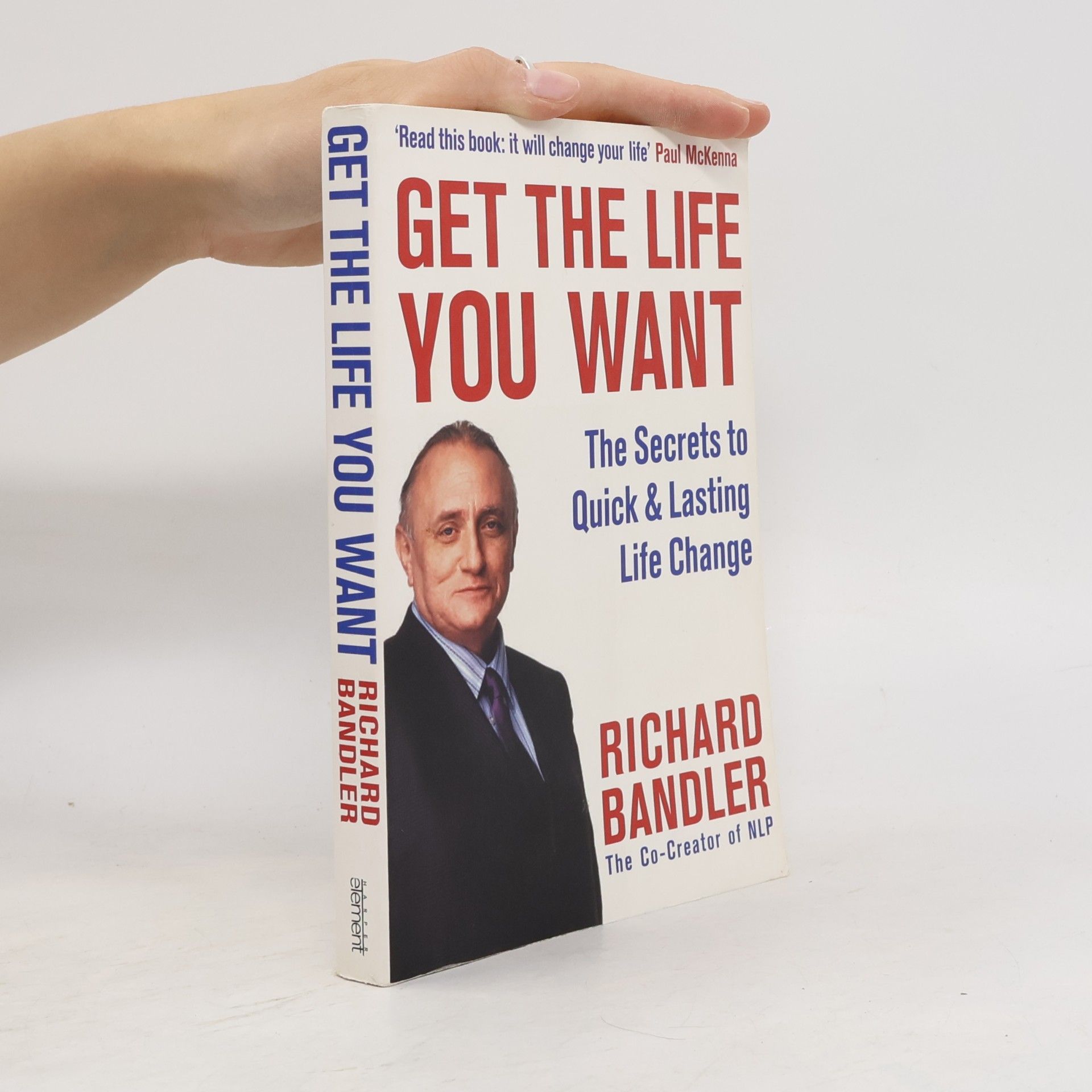 Richard Bandler Get the Life You Want