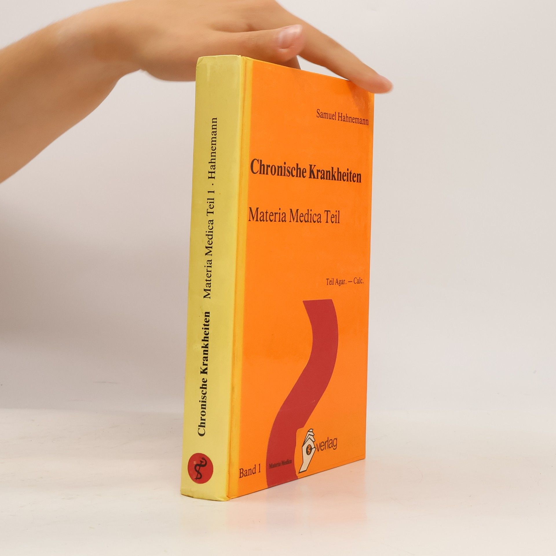 Hahnemann Samuel Chronischen Krankheiten. Materia Medica Teil 1. Band 1