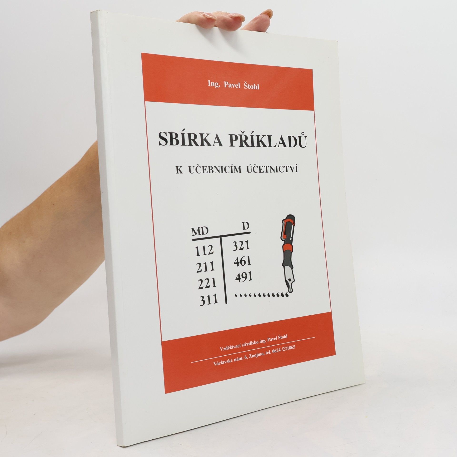 Pavel Štohl Sbírka příkladů k učebnicím účetnictví 1. a 2. díl