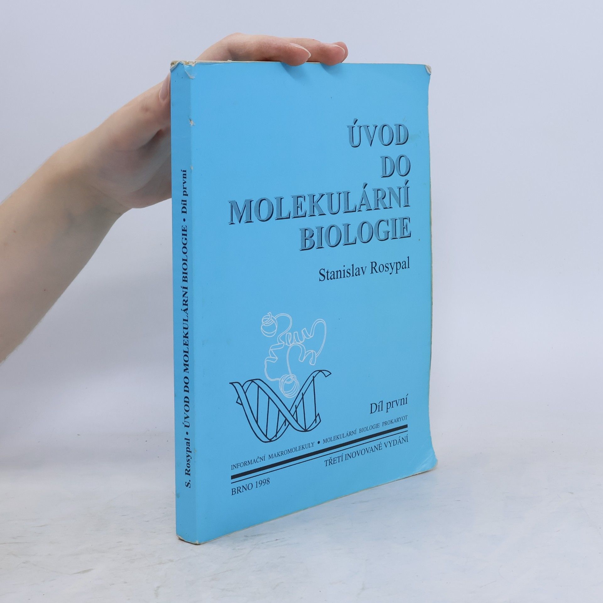 Stanislav Rosypal Úvod do molekulární biologie. Díl první