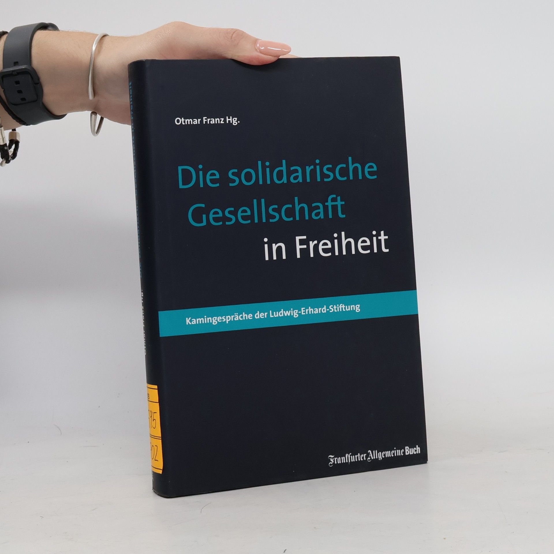 Otmar Franz Die solidarische Gesellschaft in Freiheit