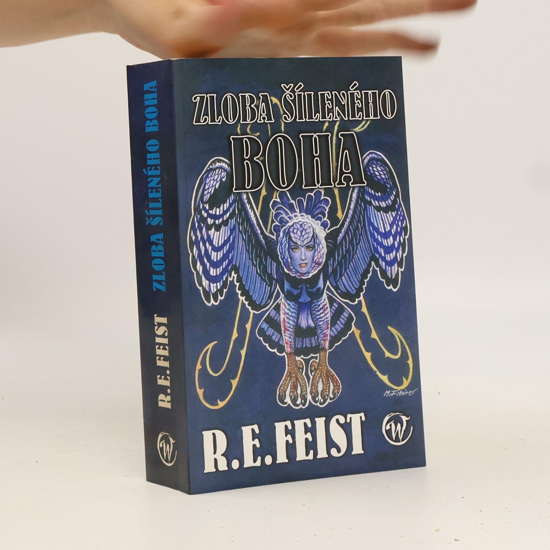 Raymond E. Feist Zloba šíleného boha