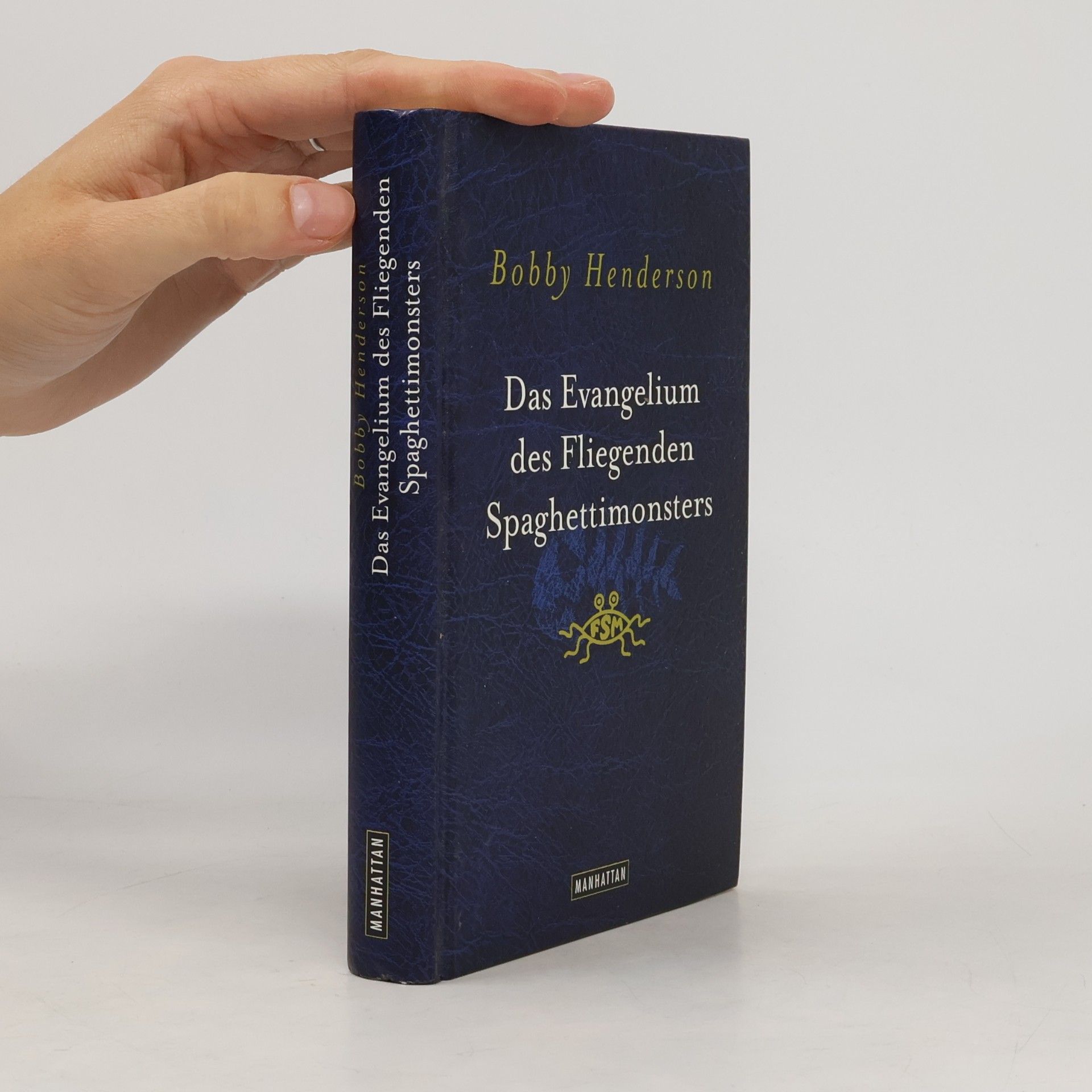 Bobby Henderson Das Evangelium des fliegenden Spaghettimonsters