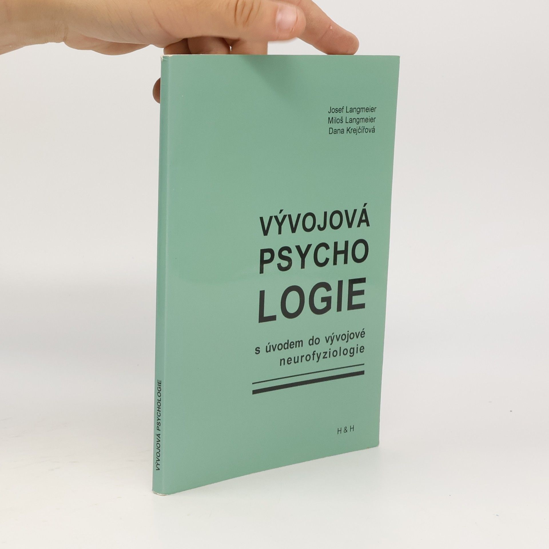 Josef Langmeier Vývojová psychologie s úvodem do vývojové neurofyziologie