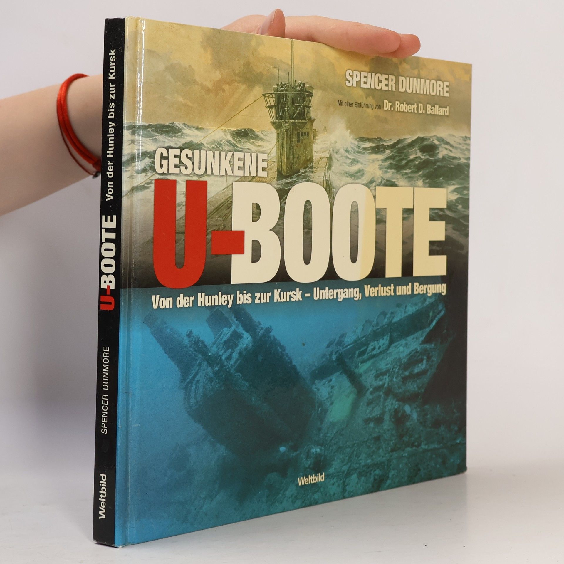 Spencer Dunmore Gesunkene U-Boote