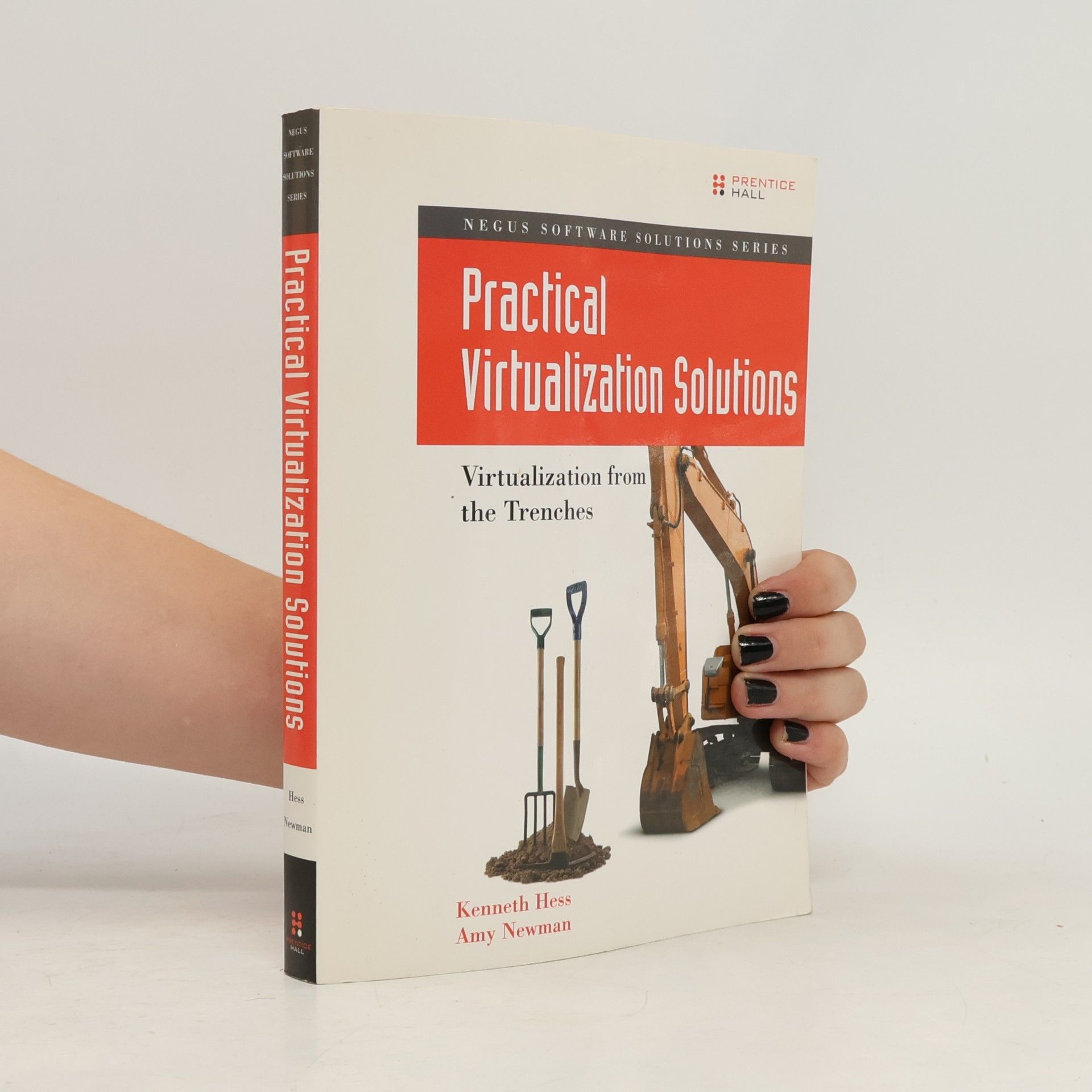 Kenneth Hess Negus Software Solutions Series: Practical Virtualization Solutions