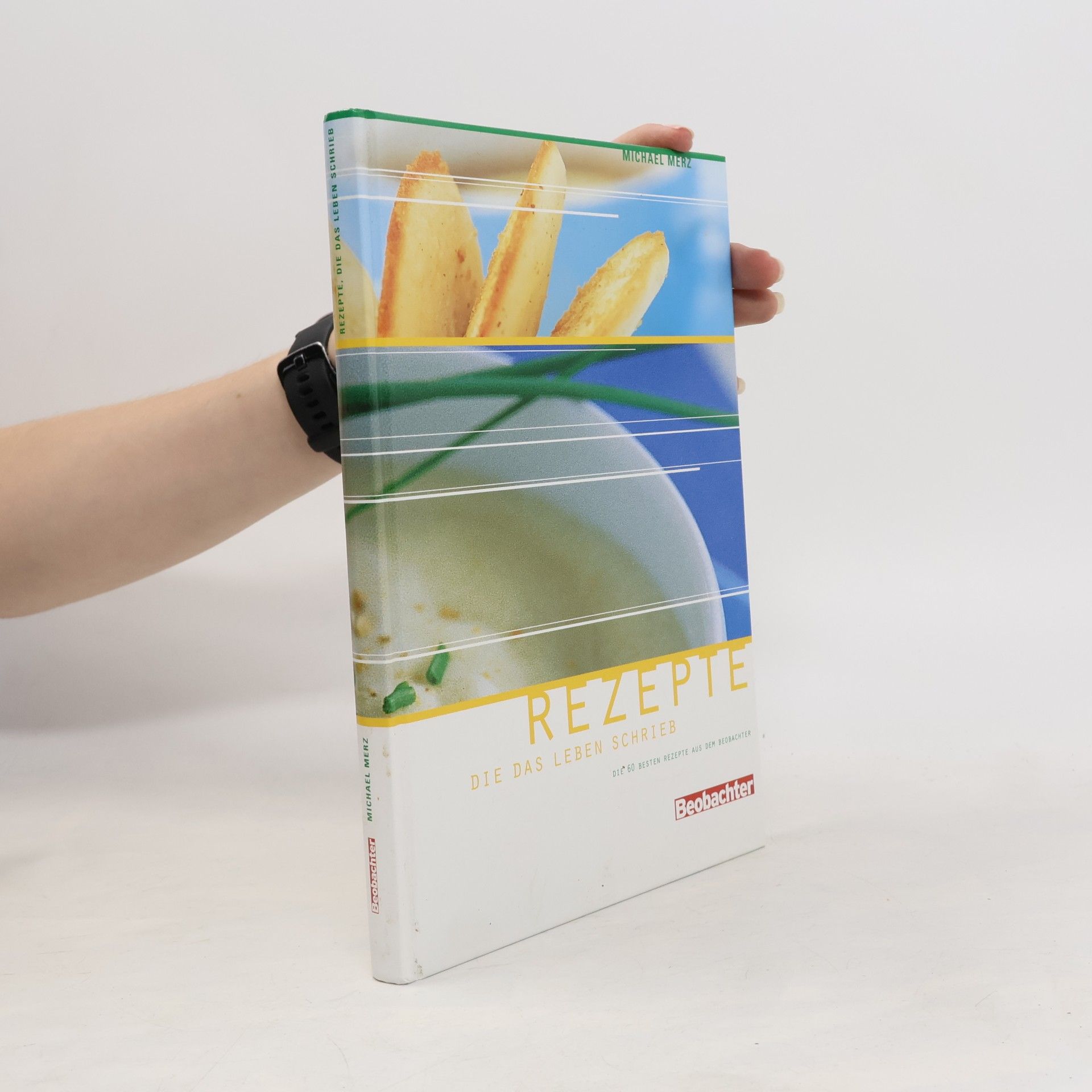 Michael Merz Rezepte, die das Leben schrieb