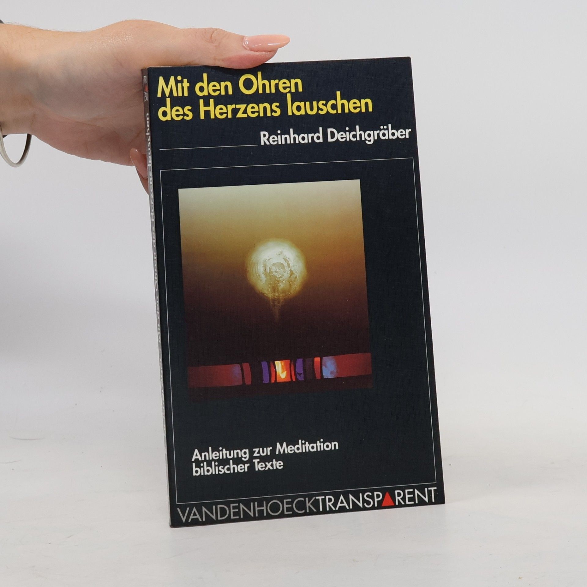 Reinhard Deichgräber Transparent - 58: Mit den Ohren des Herzens lauschen