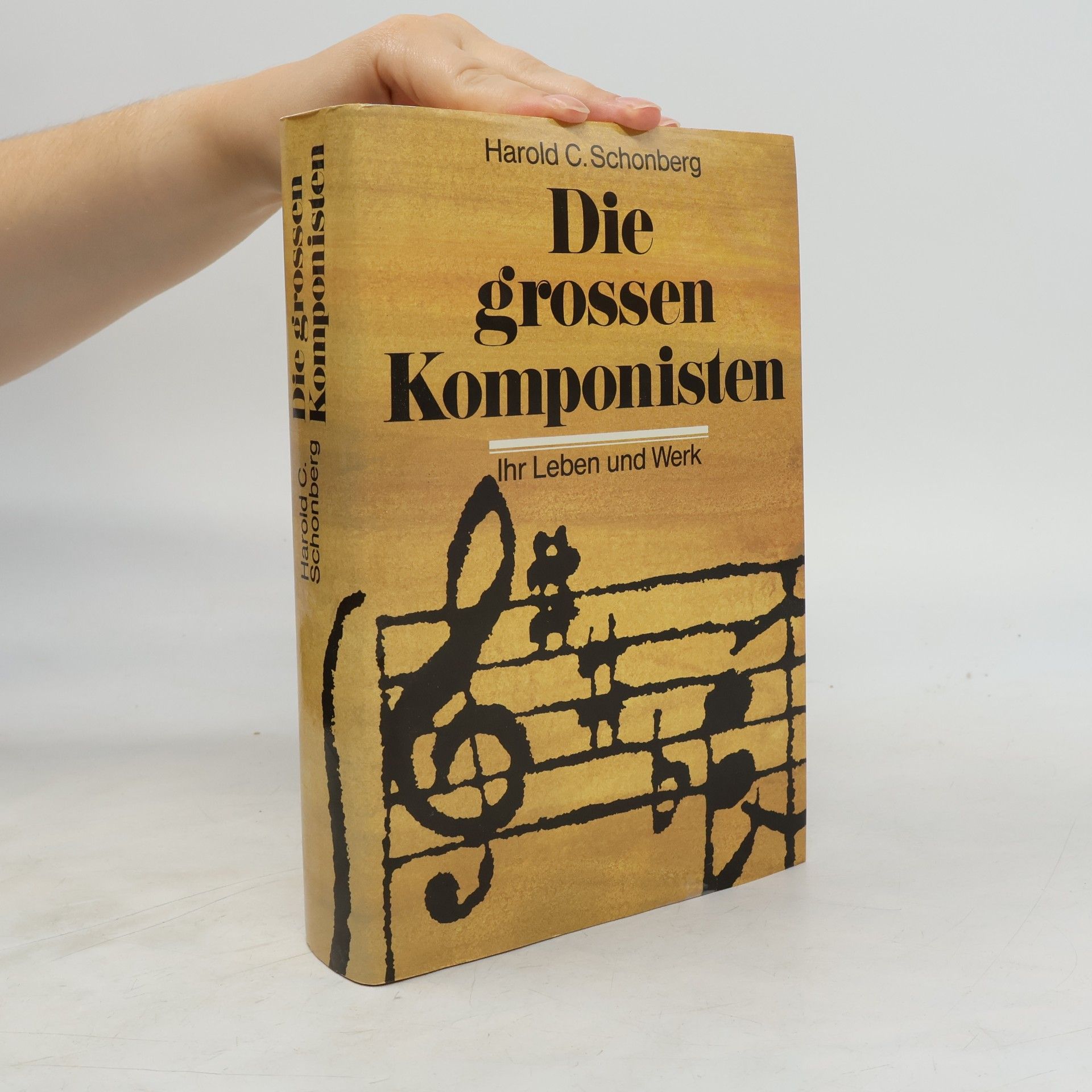 Harold C. Schonberg Die grossen Komponisten