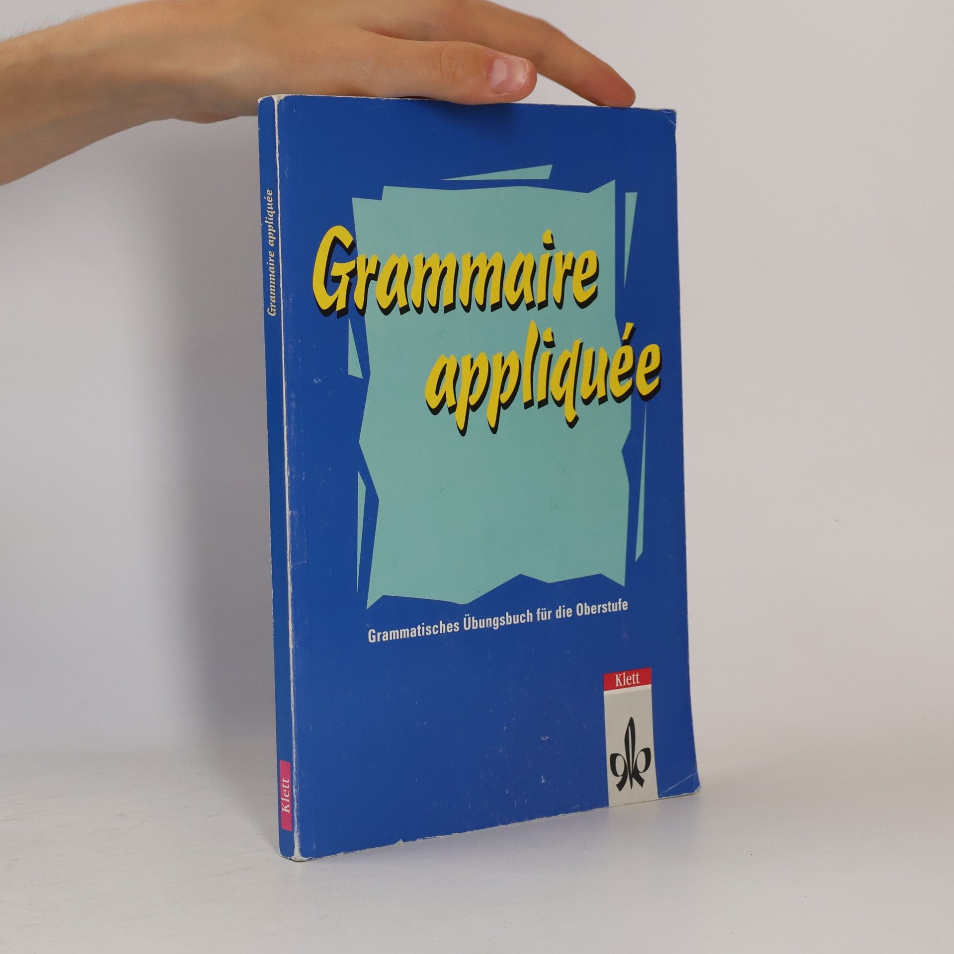 Cai Christophel Grammaire appliquee. Grammatisches Übungsbuch für die Oberstufe.