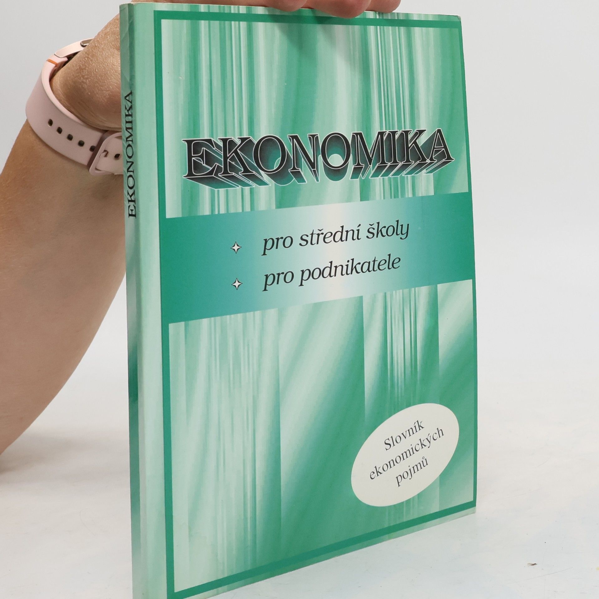 Dagmar Preislerová Ekonomika. Pro střední školy. Pro podnikatele