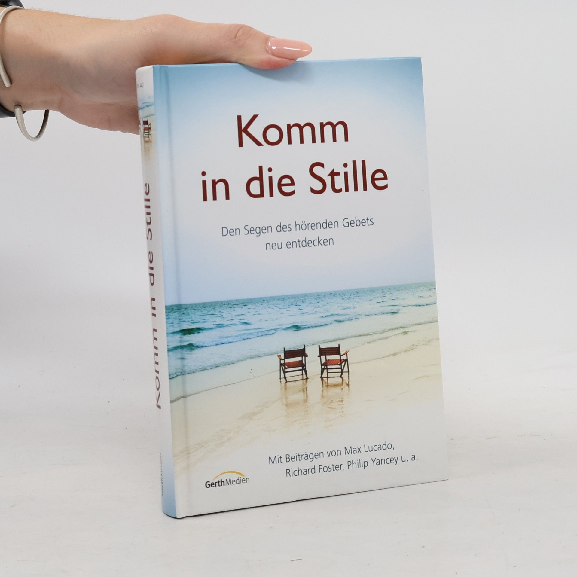 Judge Reinhold Komm in die Stille. Den Segen des hörenden Gebets neu entdecken