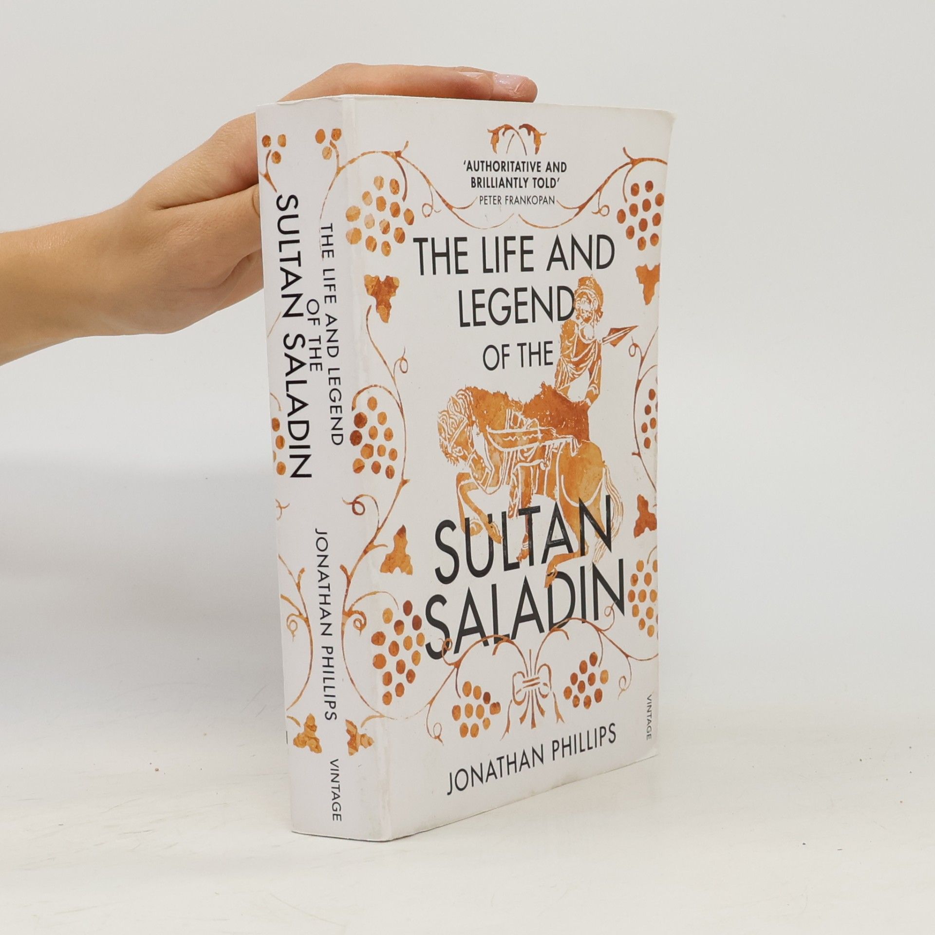 Jonathan P. Phillips Vintage: The Life and Legend of the Sultan Saladin