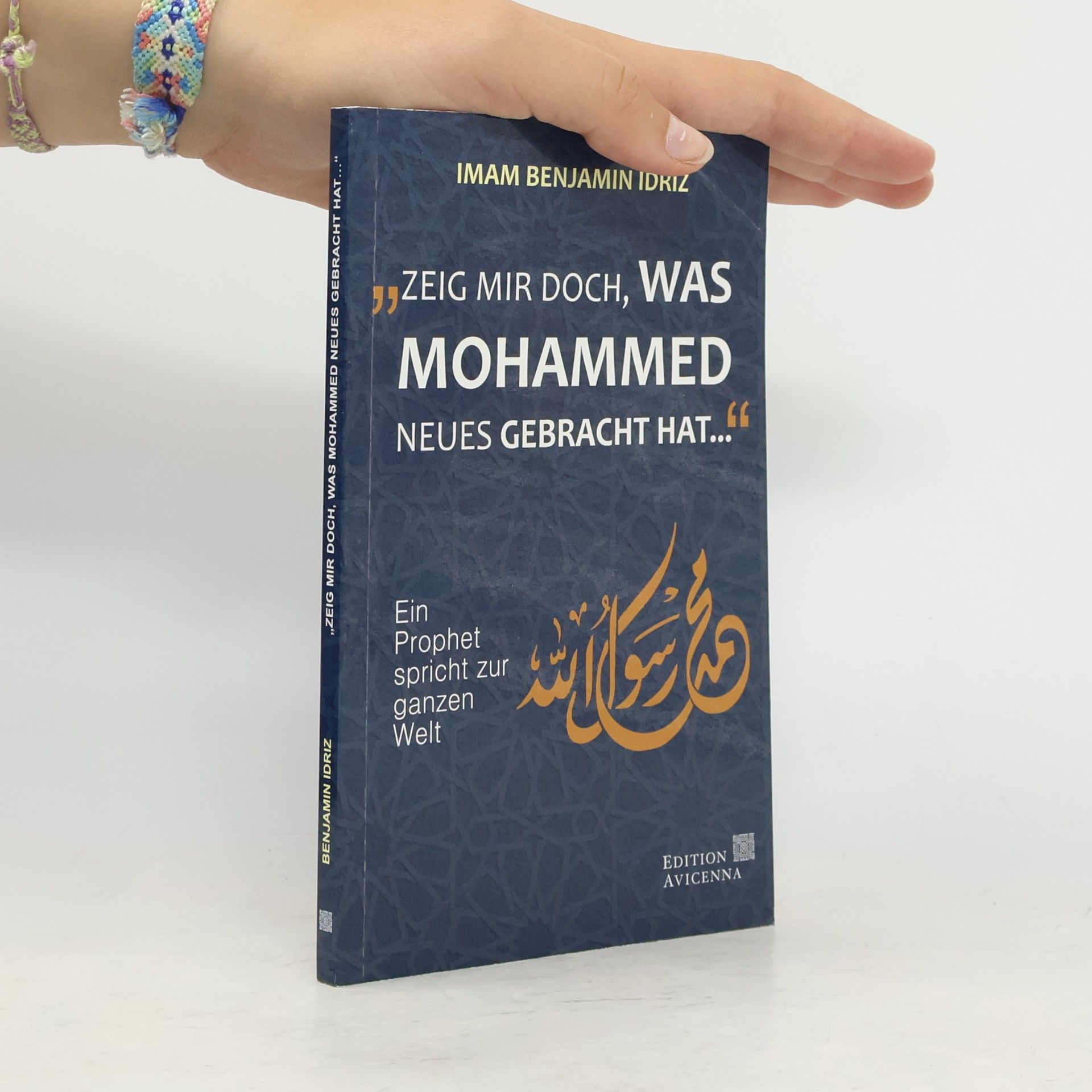 Benjamin Idriz Zeig mir doch, was Mohammed Neues gebracht hat