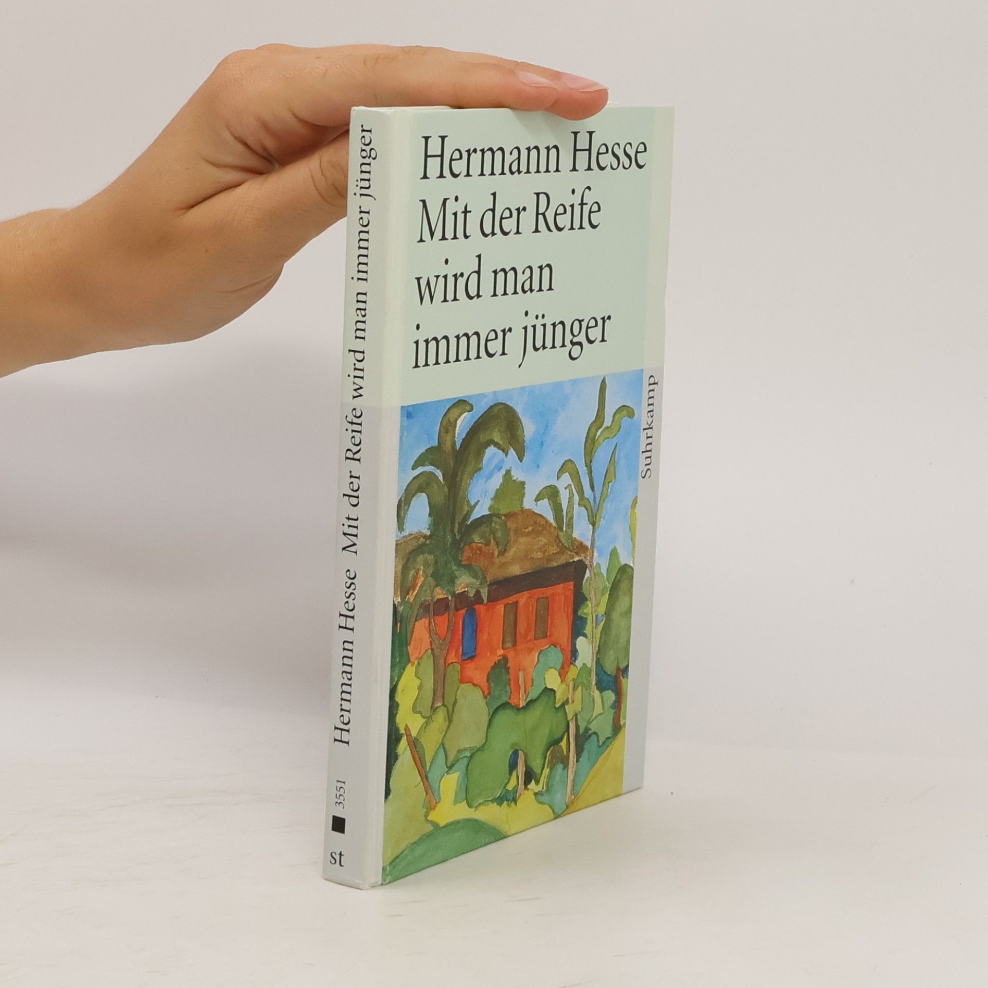 Hermann Hesse Mit der Reife wird man immer jünger