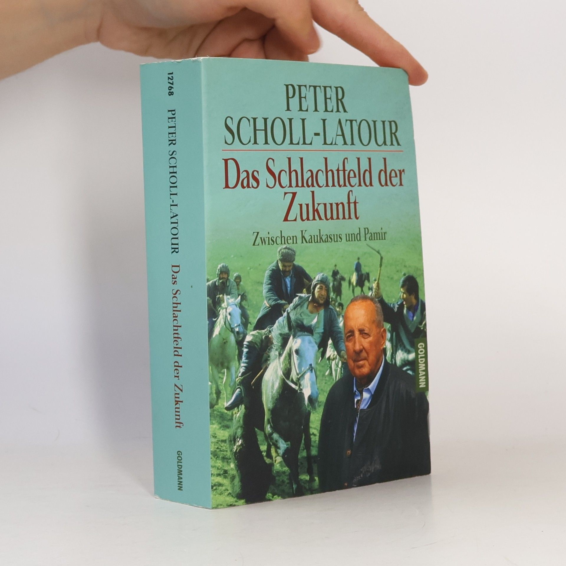 Peter Scholl-Latour Das Schlachtfeld der Zukunft