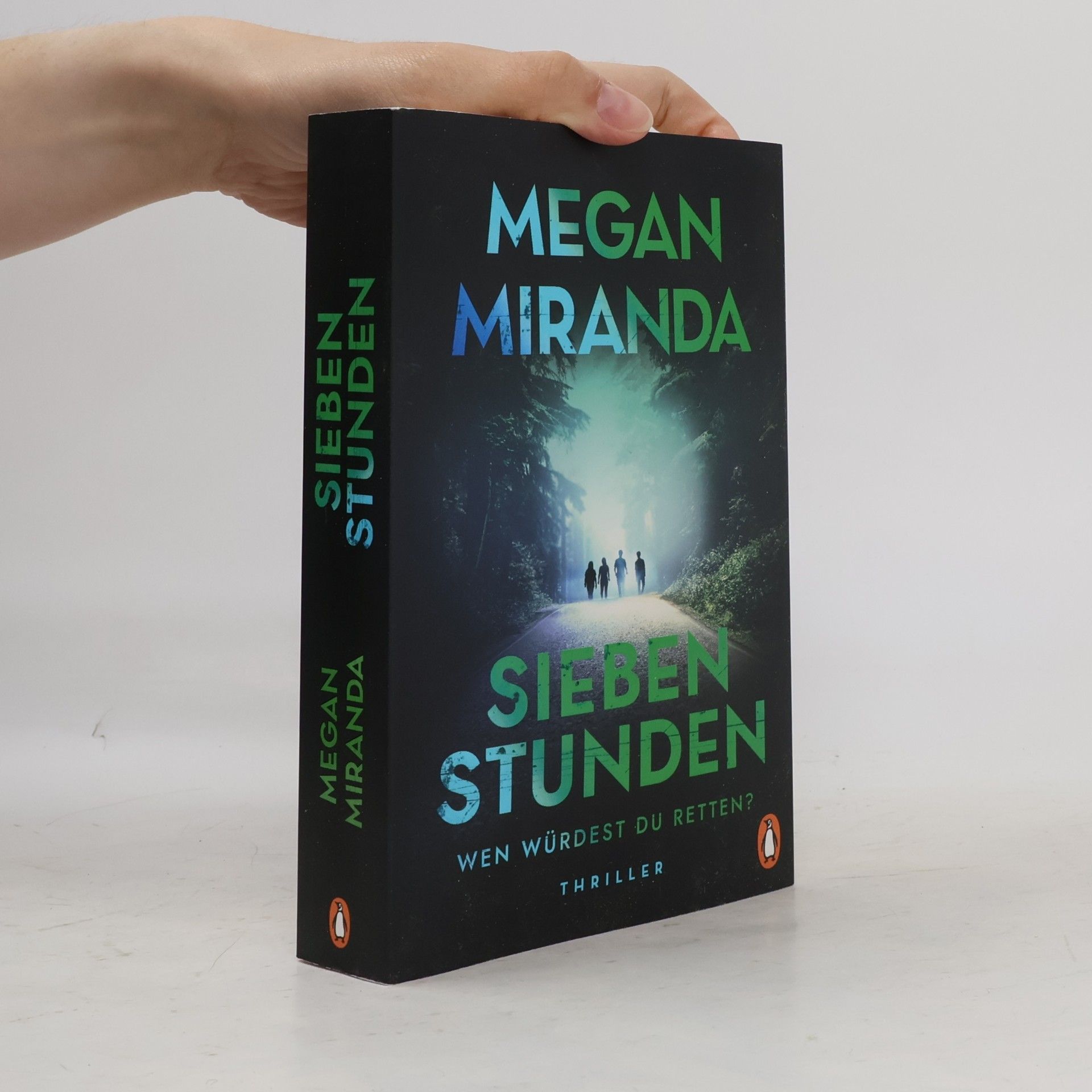 Megan Miranda SIEBEN STUNDEN. Wen würdest du retten?