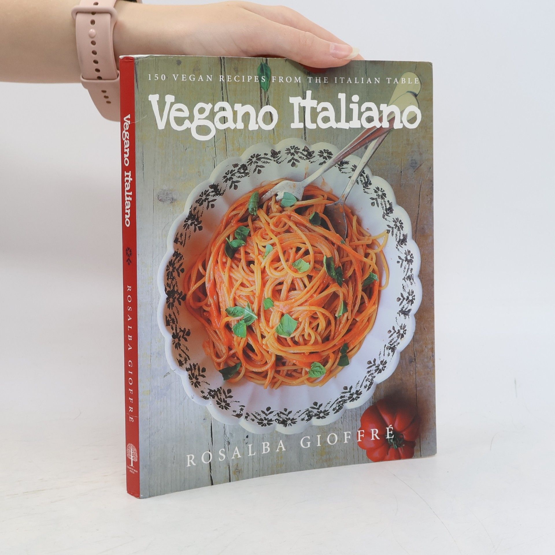 Rosalba Gioffré Vegano Italiano - 150 Vegan Recipes from the Italian Table