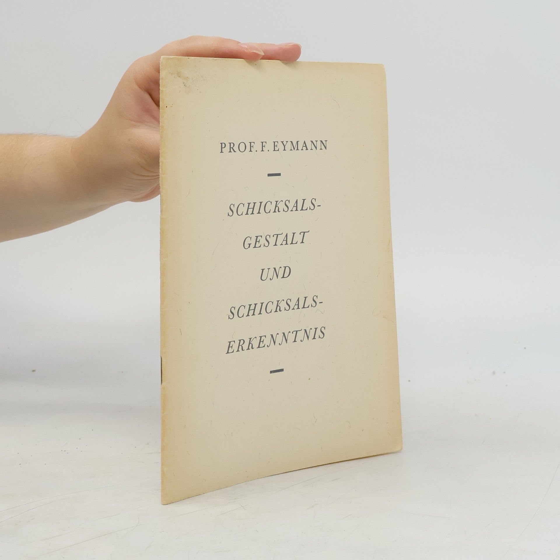 Friedrich Eymann Schicksalsgestalt und Schicksalserkenntnis