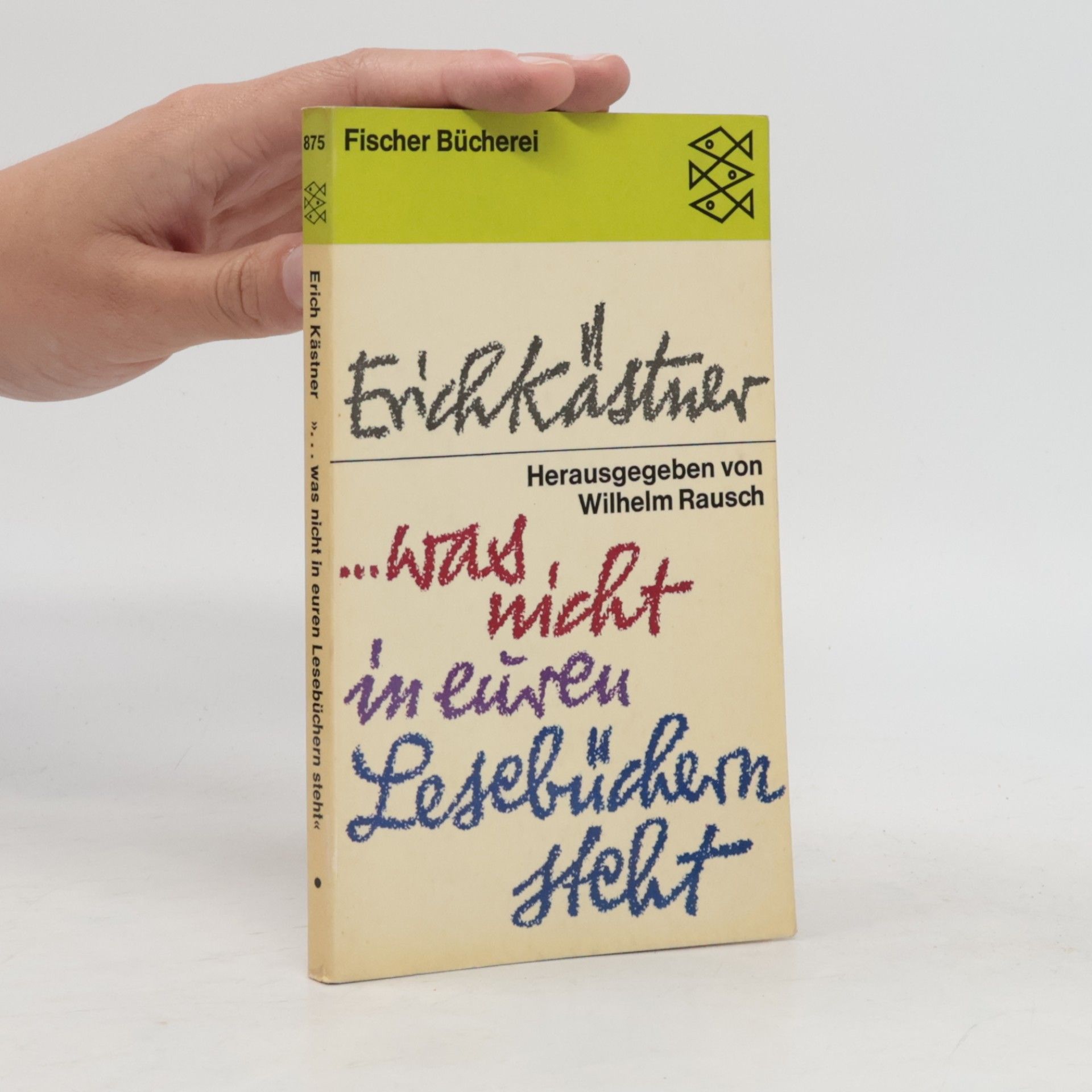 Erich Kästner "... was nicht in euren Lesebüchern steht"