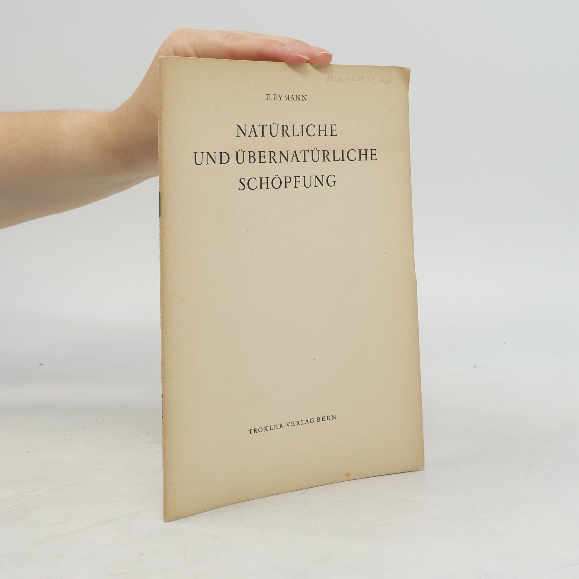 F. Eymann Natürliche und übernatürliche Schöpfung