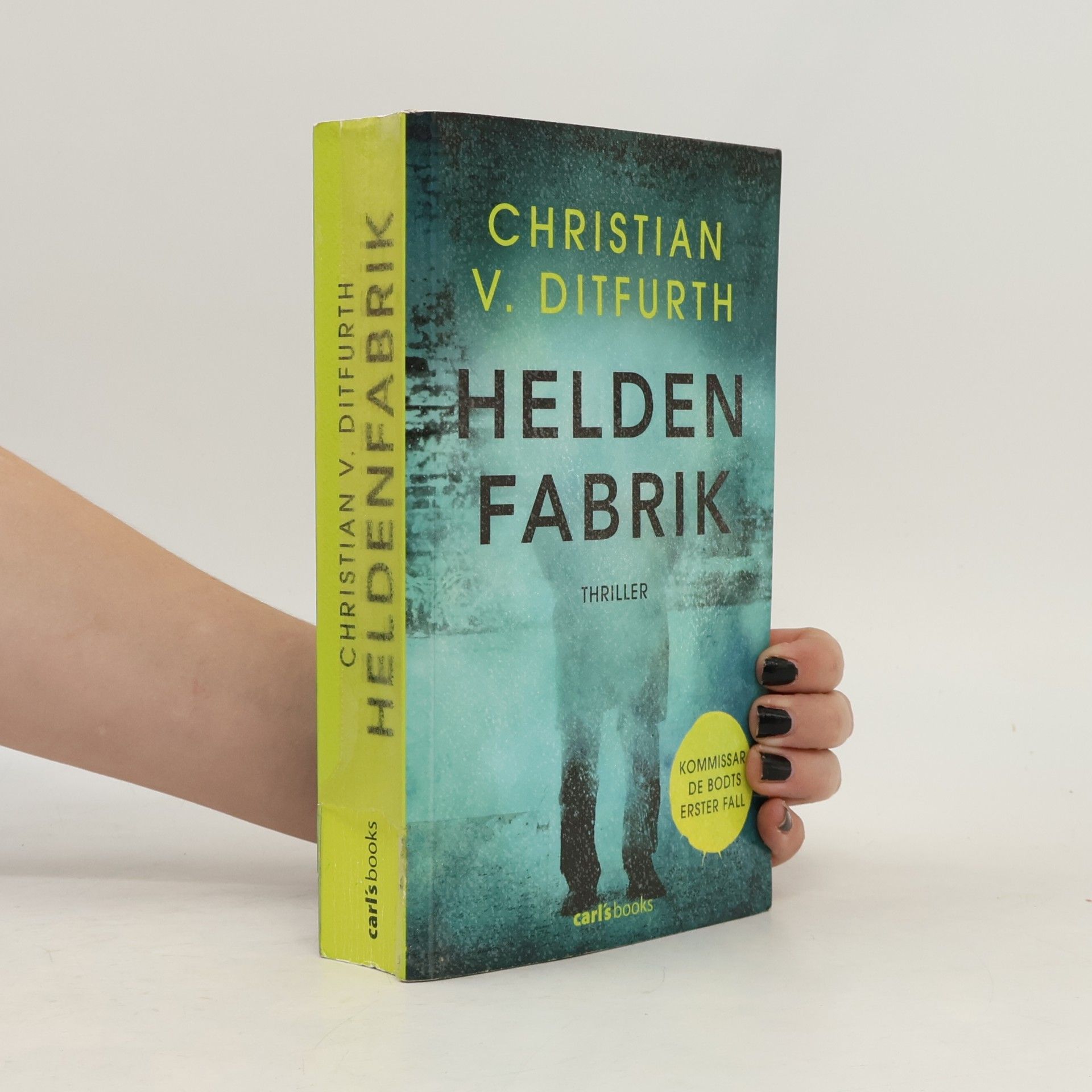 Christian v. Ditfurth Heldenfabrik