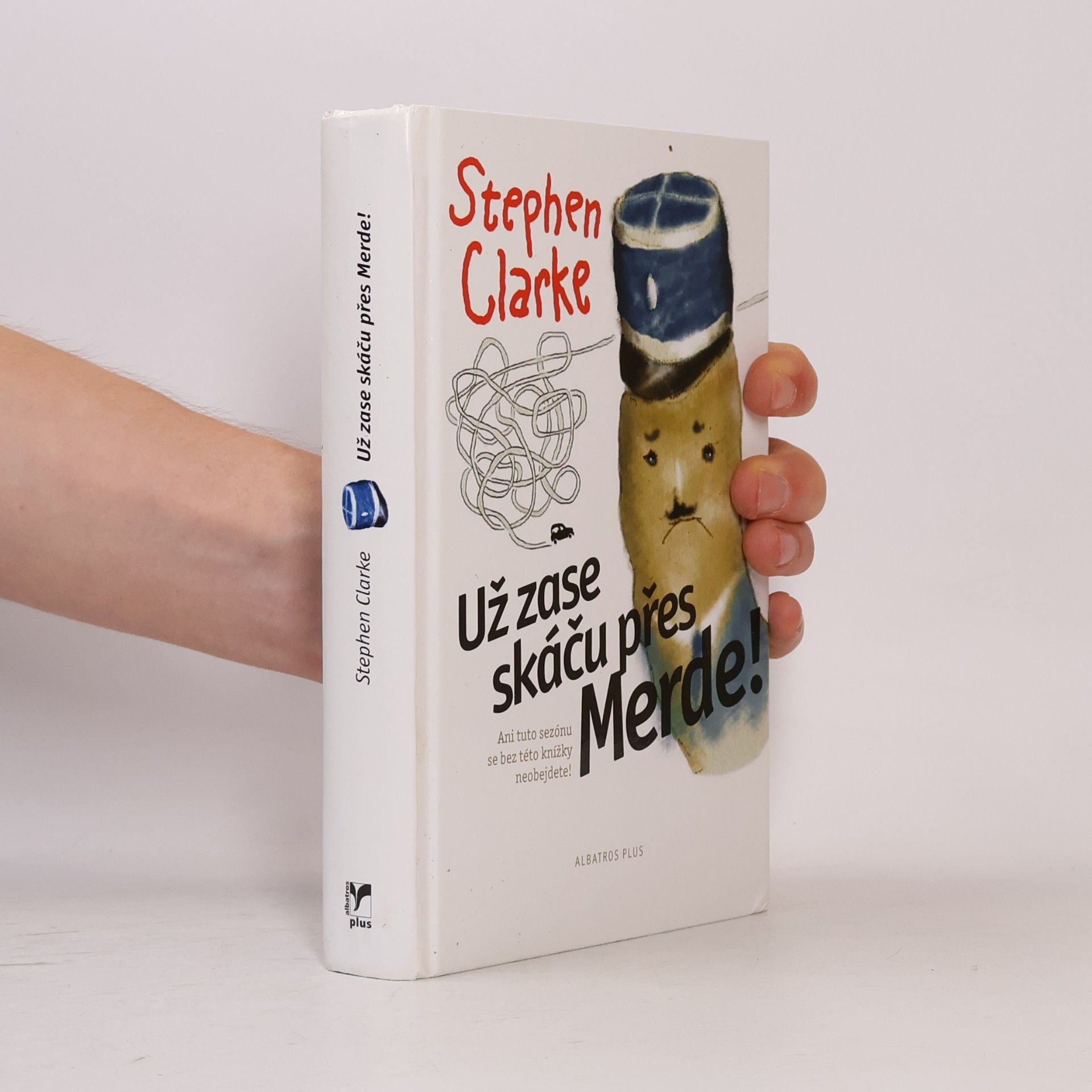 Stephen Clarke Už zase skáču přes Merde!