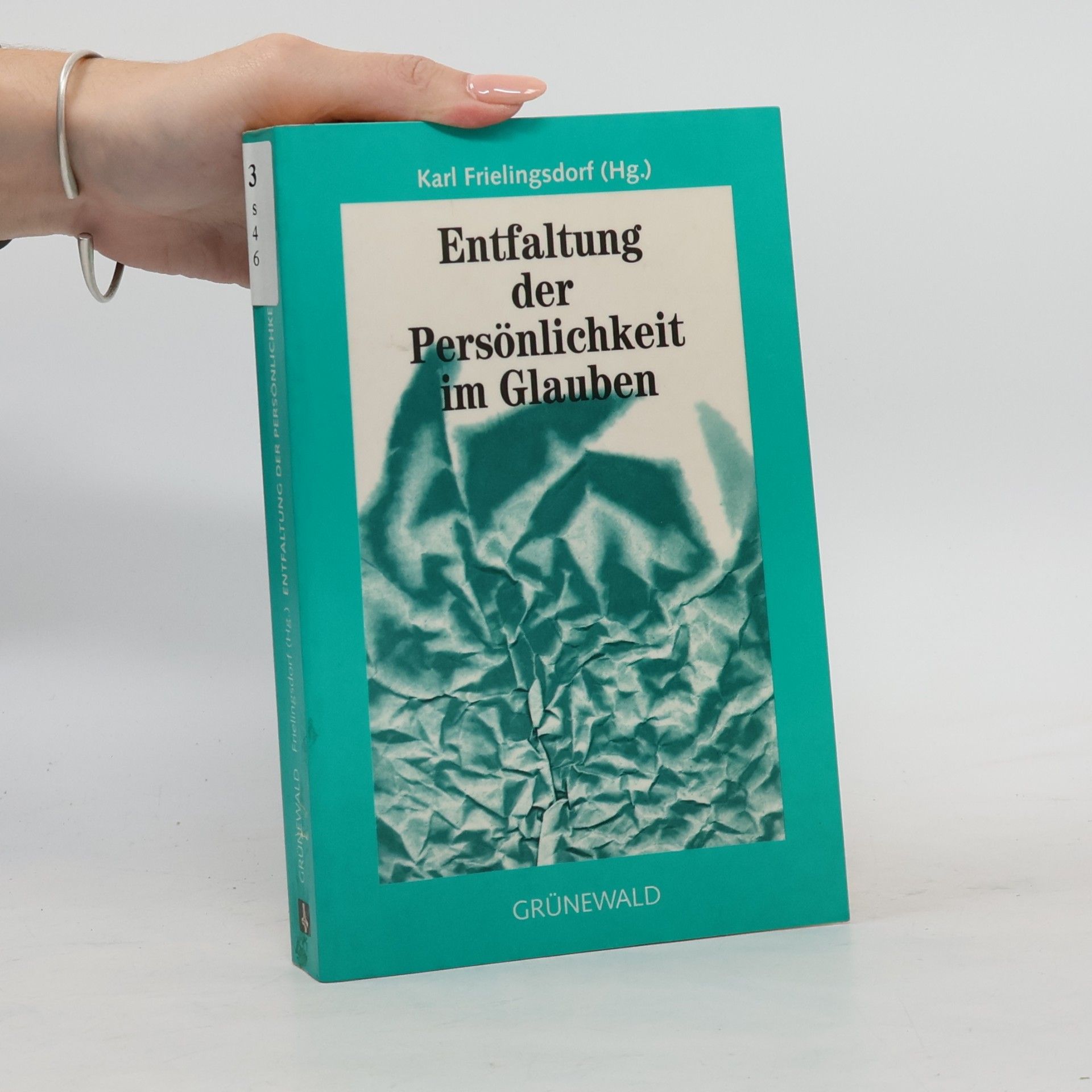 Karl Frielingsdorf Entfaltung der Persönlichkeit im Glauben