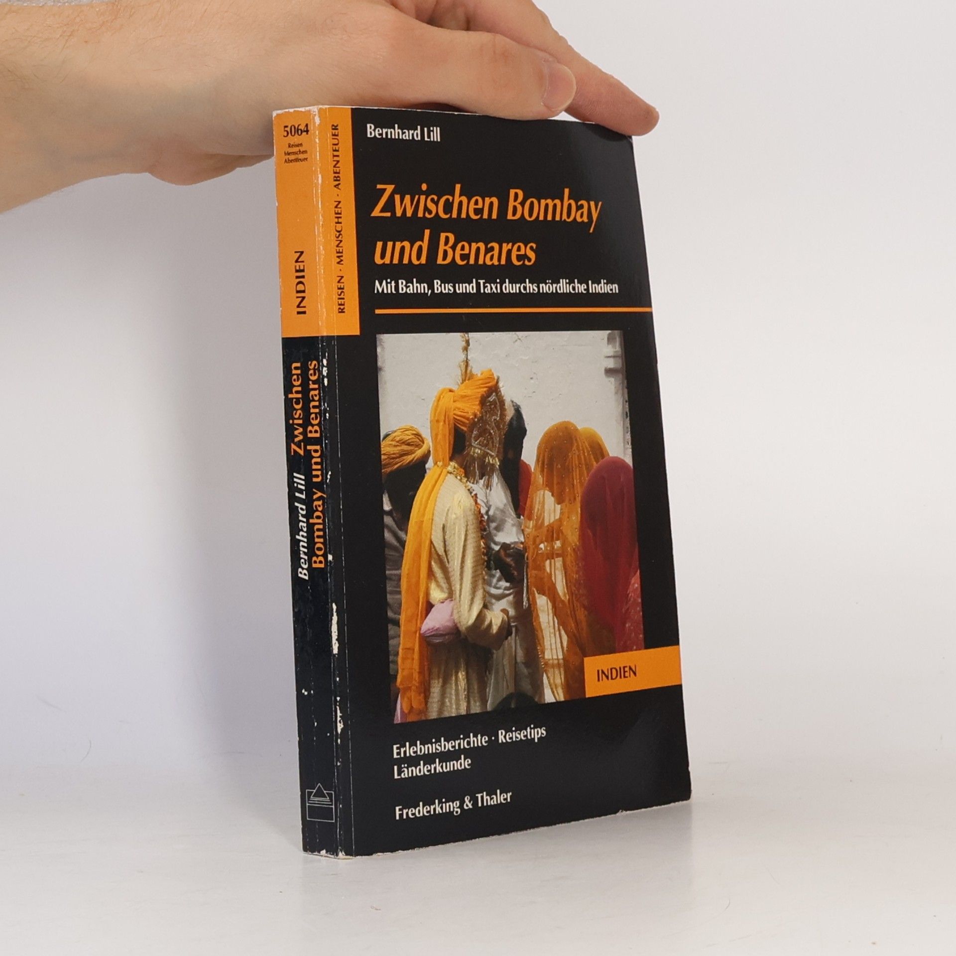 Bernhard Lill Zwischen Bombay und Benares